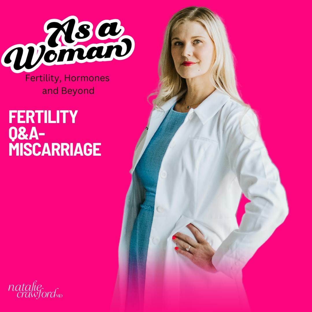 Fertility Q&A - Miscarriage