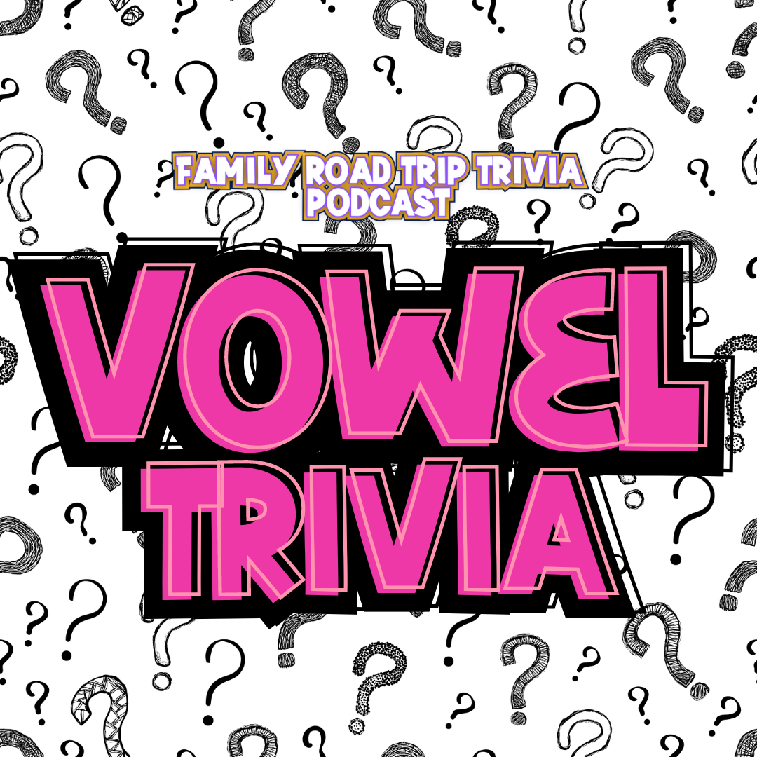 Vowel Trivia - Episode 181