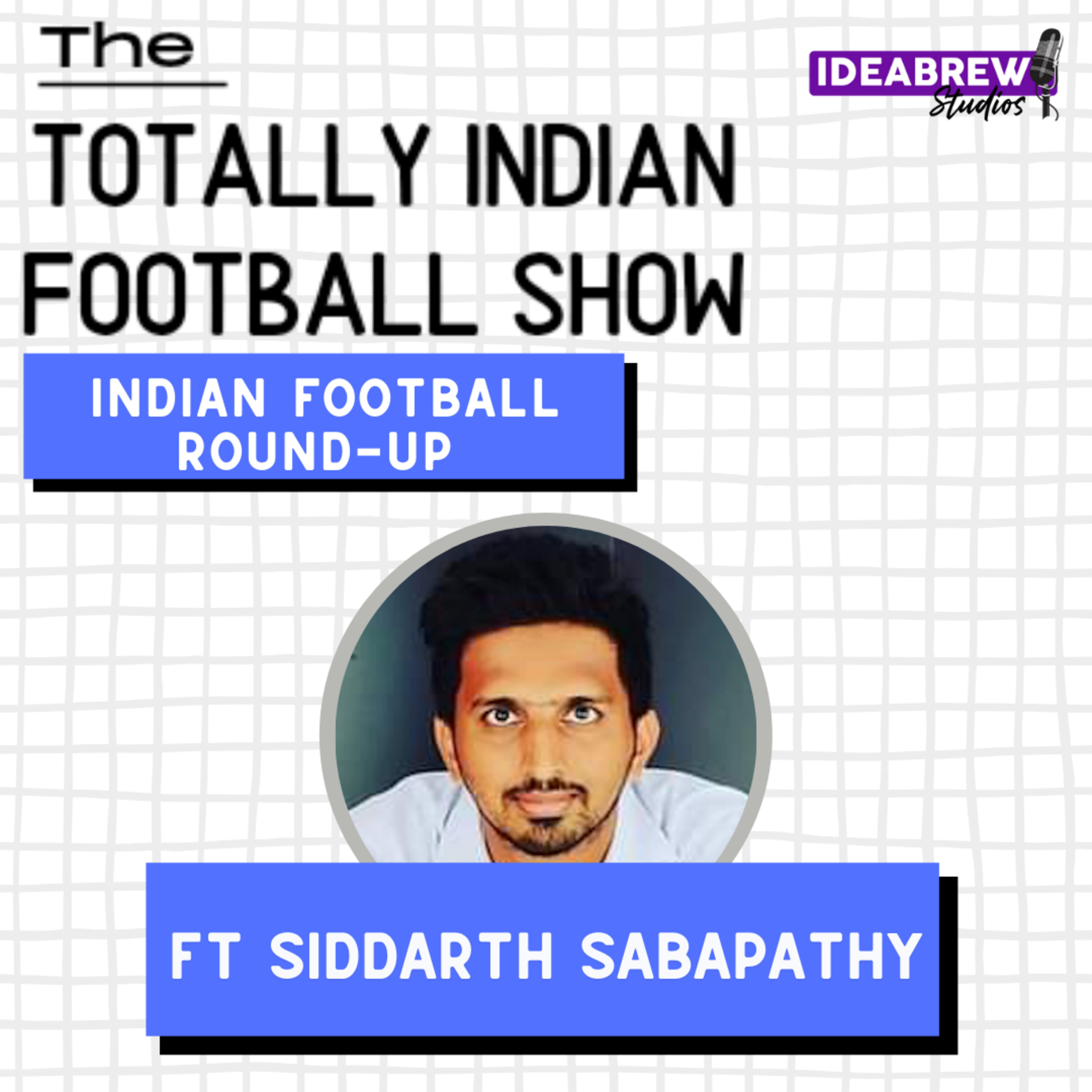 The Totally Indian Football Show by Humans of Indian Football