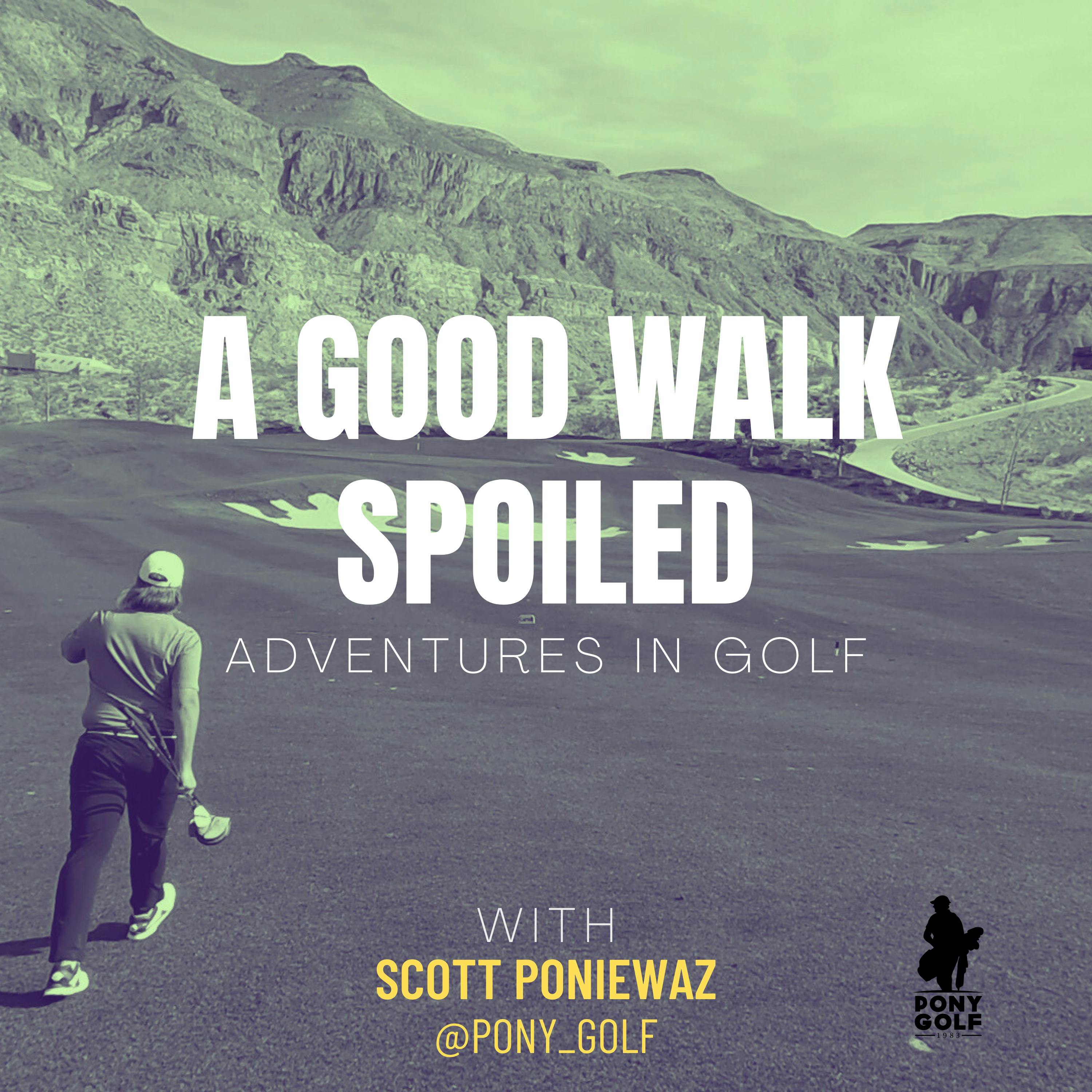 A Good Walk Spoiled: Adventures in Golf Image