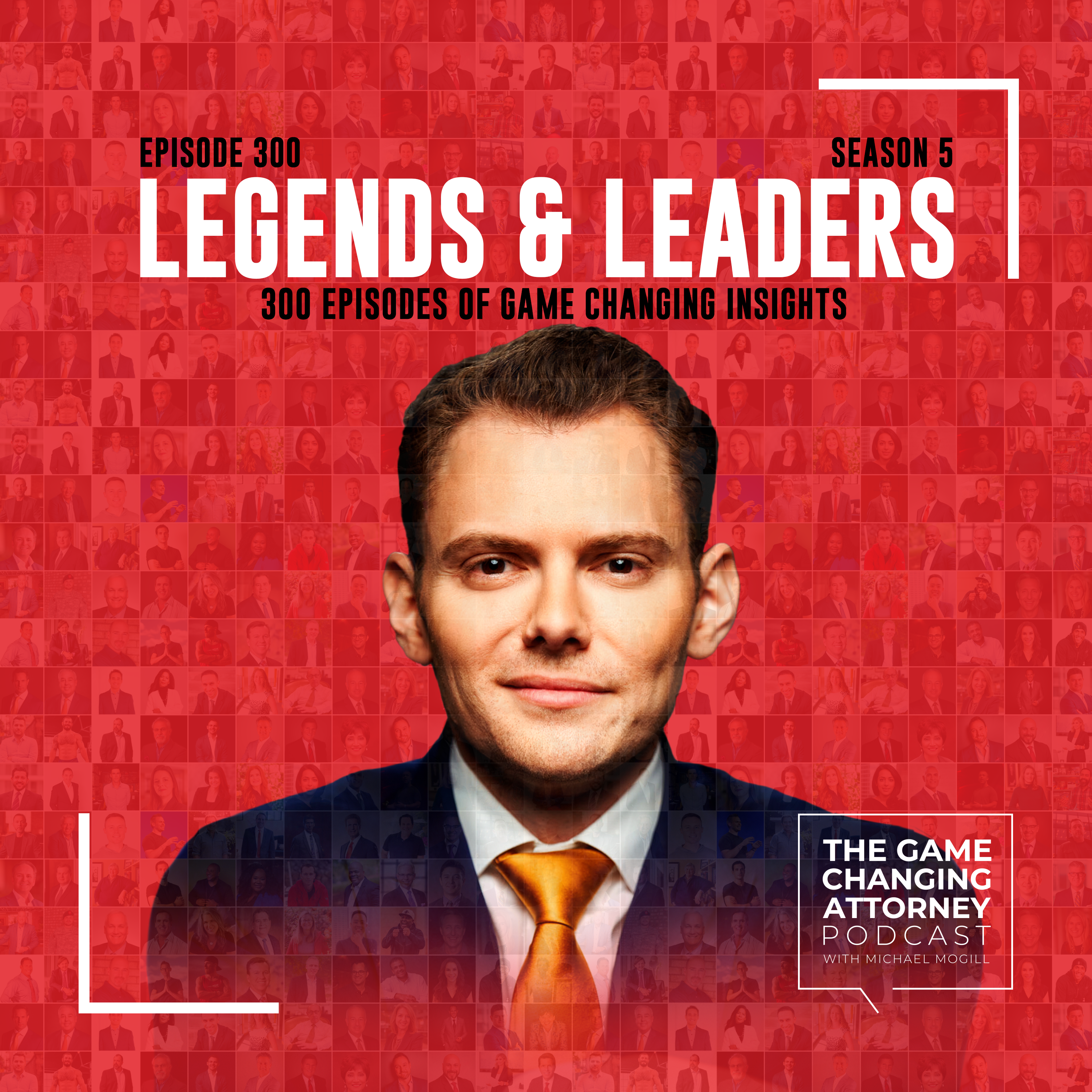 The Game Changing Attorney Podcast with Michael Mogill