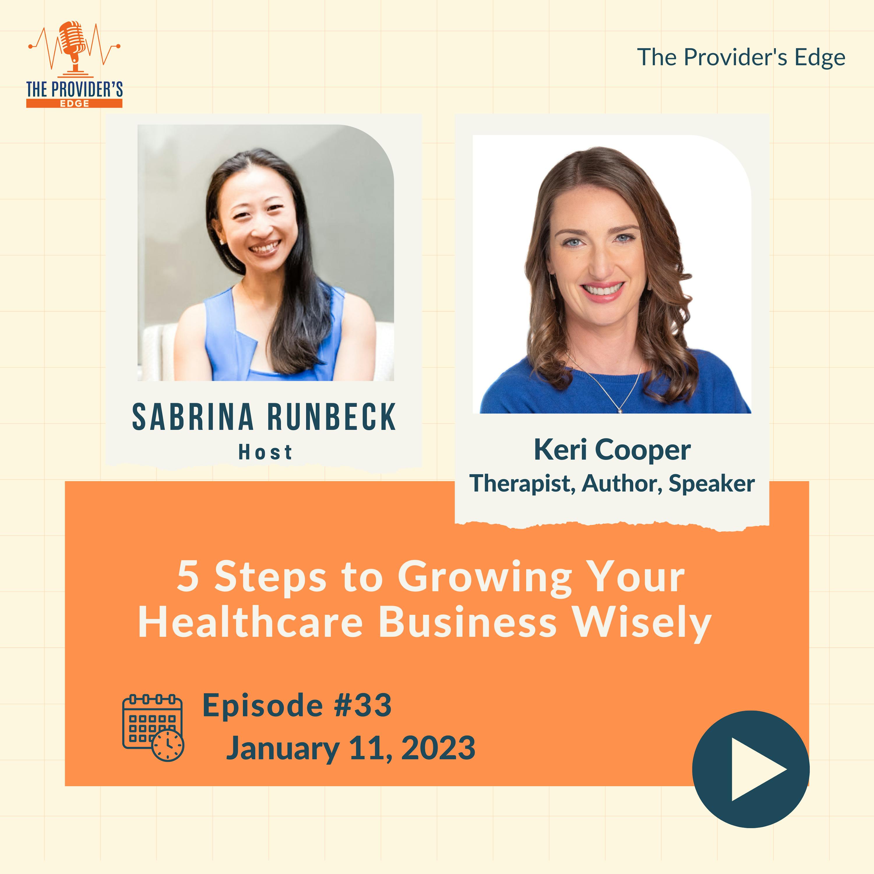 5 Steps to Growing Your Healthcare Business Wisely with Keri Cooper Ep 33