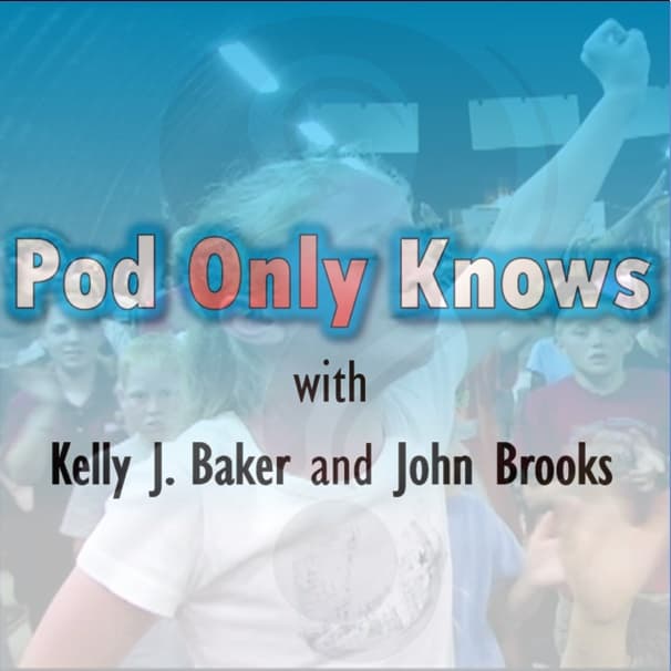 Pod Only Knows
