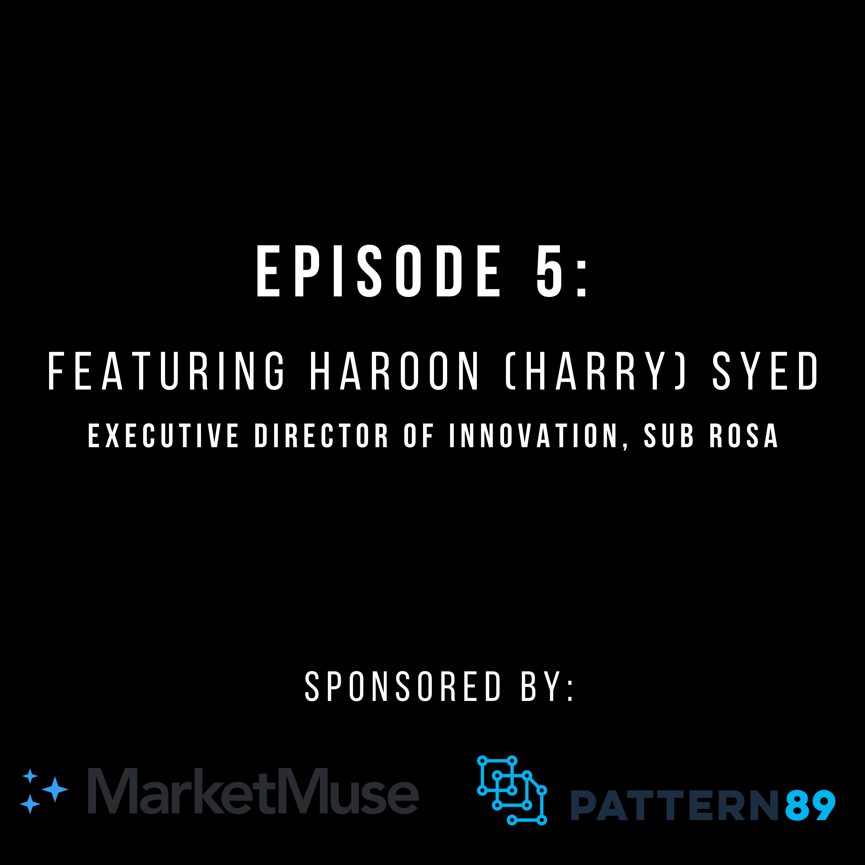 #5. Harry Syed, Exec. Director of Innovation: AI That Could Change Everything