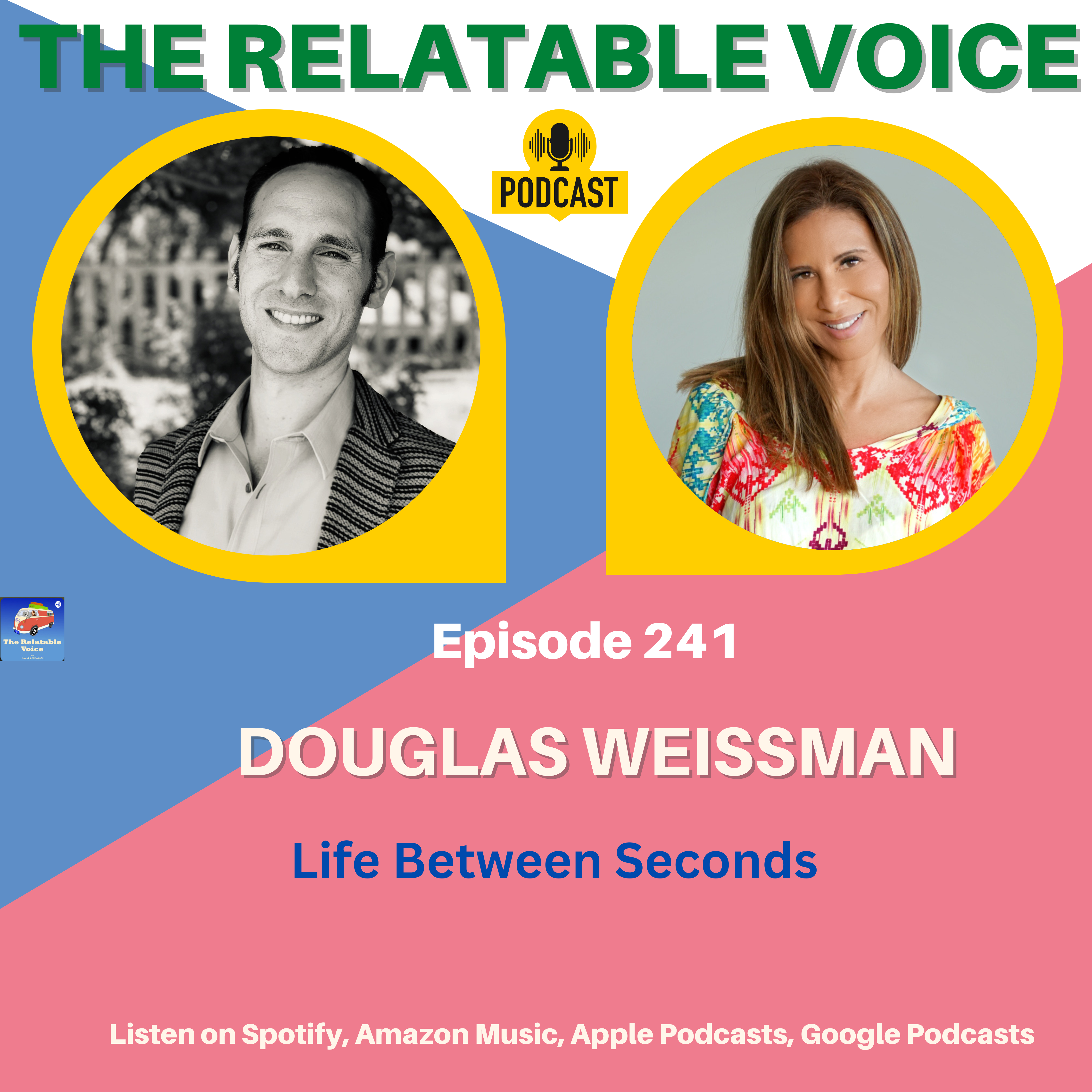 Life Between Seconds with the travel writer and novelist Douglas  Weissman episode artwork