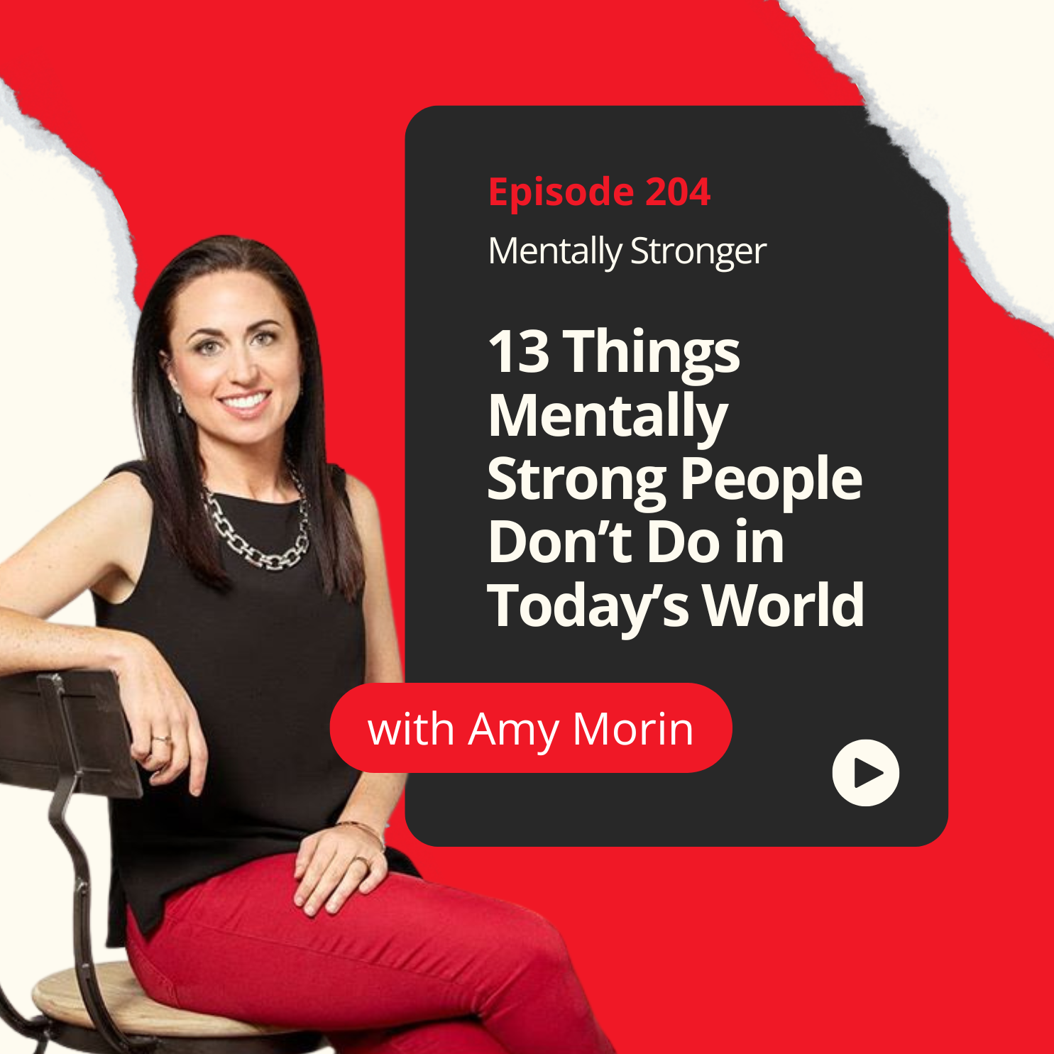 204 — 13 Things Mentally Strong People Don’t Do in Today’s World episode artwork