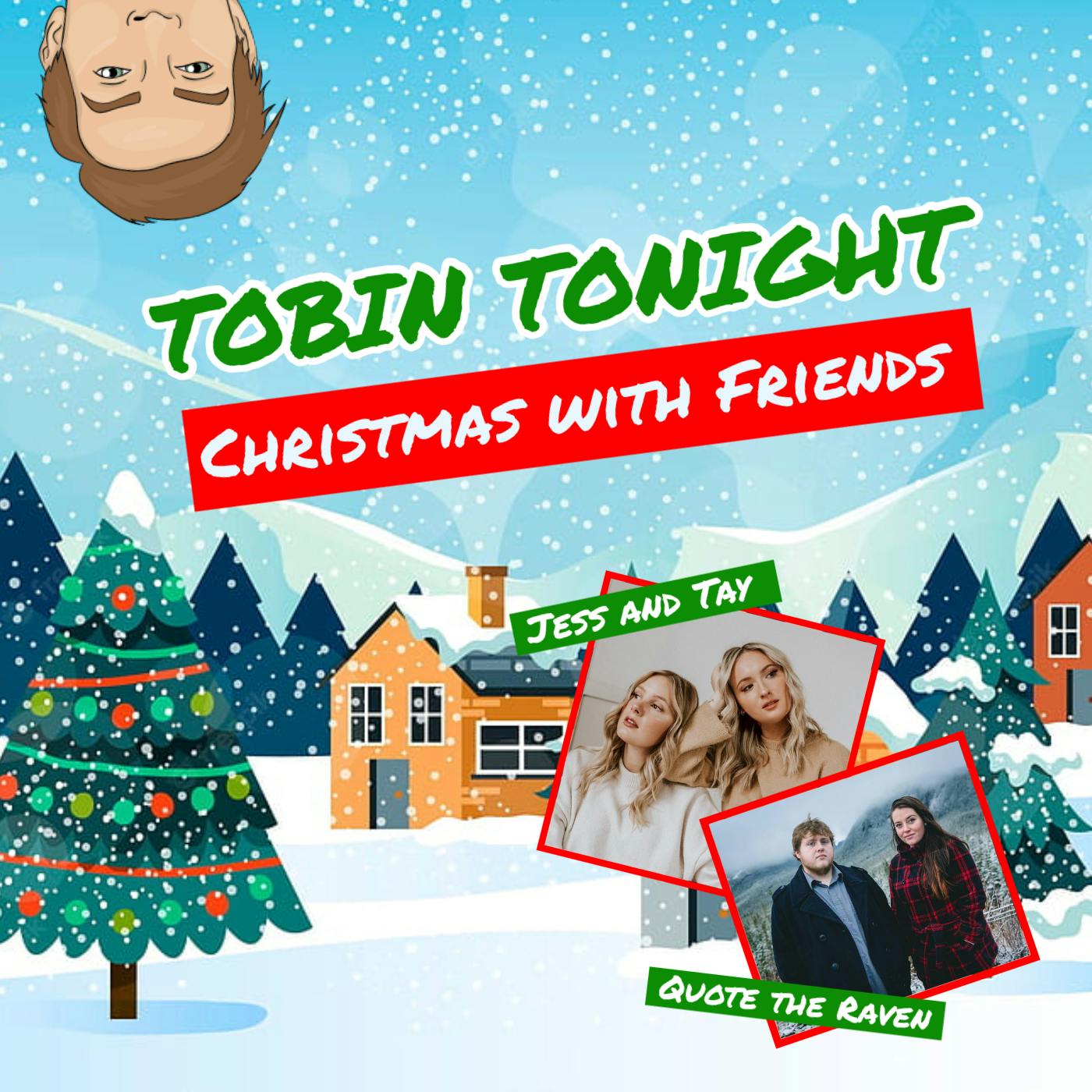 Tobin Tonight: Christmas with Friends Tobin Tonight: Christmas with Friends