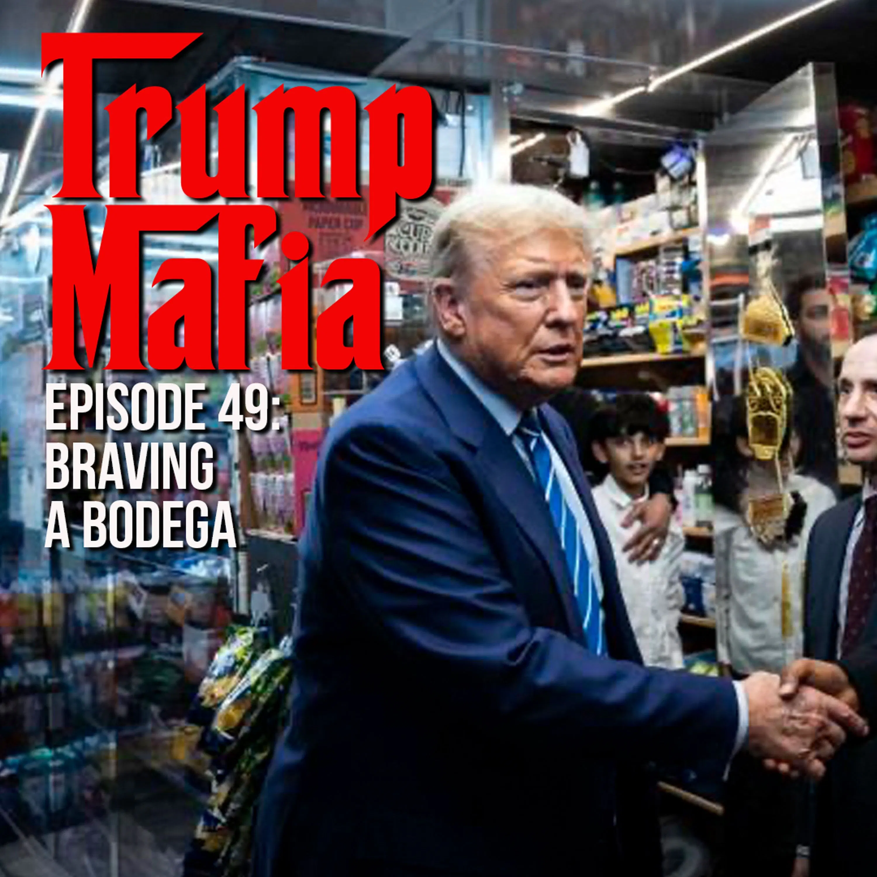 BRAVING THE BODEGA — TRUMP MAFIA cover