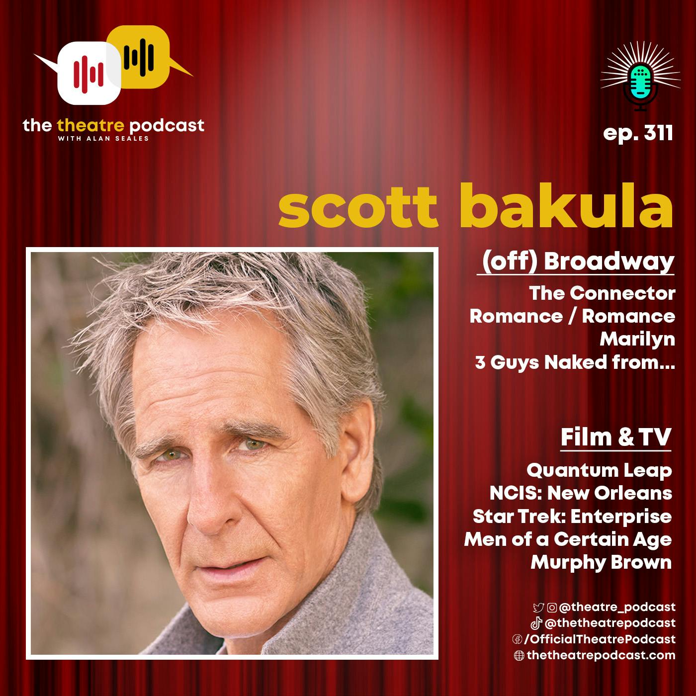 Ep311 - Scott Bakula: (Quantum) Leaping Onto the Broadway Stage