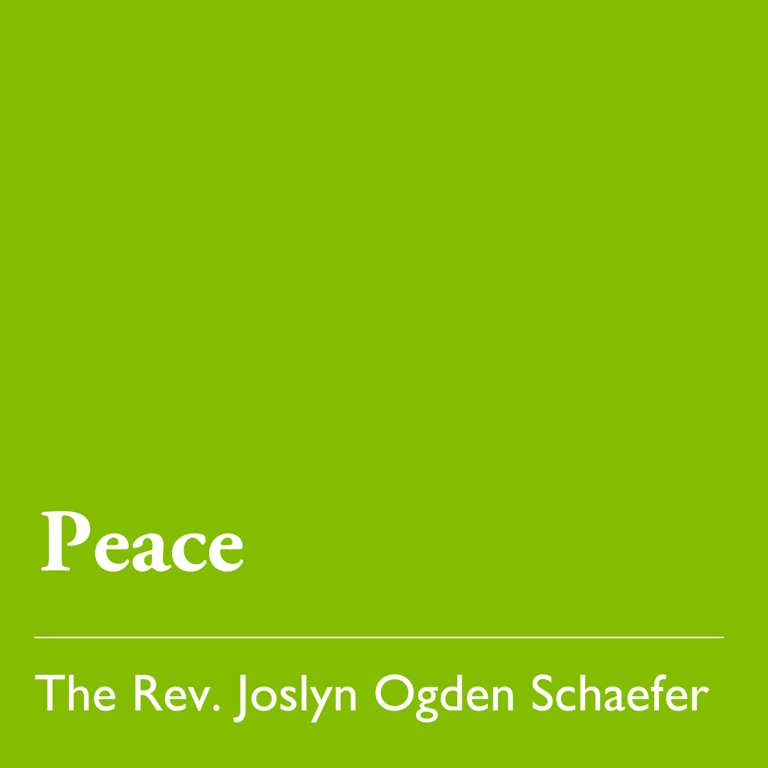 Pentecost 4 (C): Peace - July 6, 2025