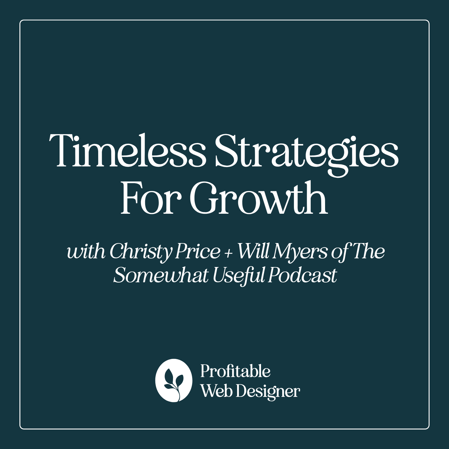 Web Design Business Growth Strategies with Christy Price + Will Myers of Somewhat Useful episode artwork