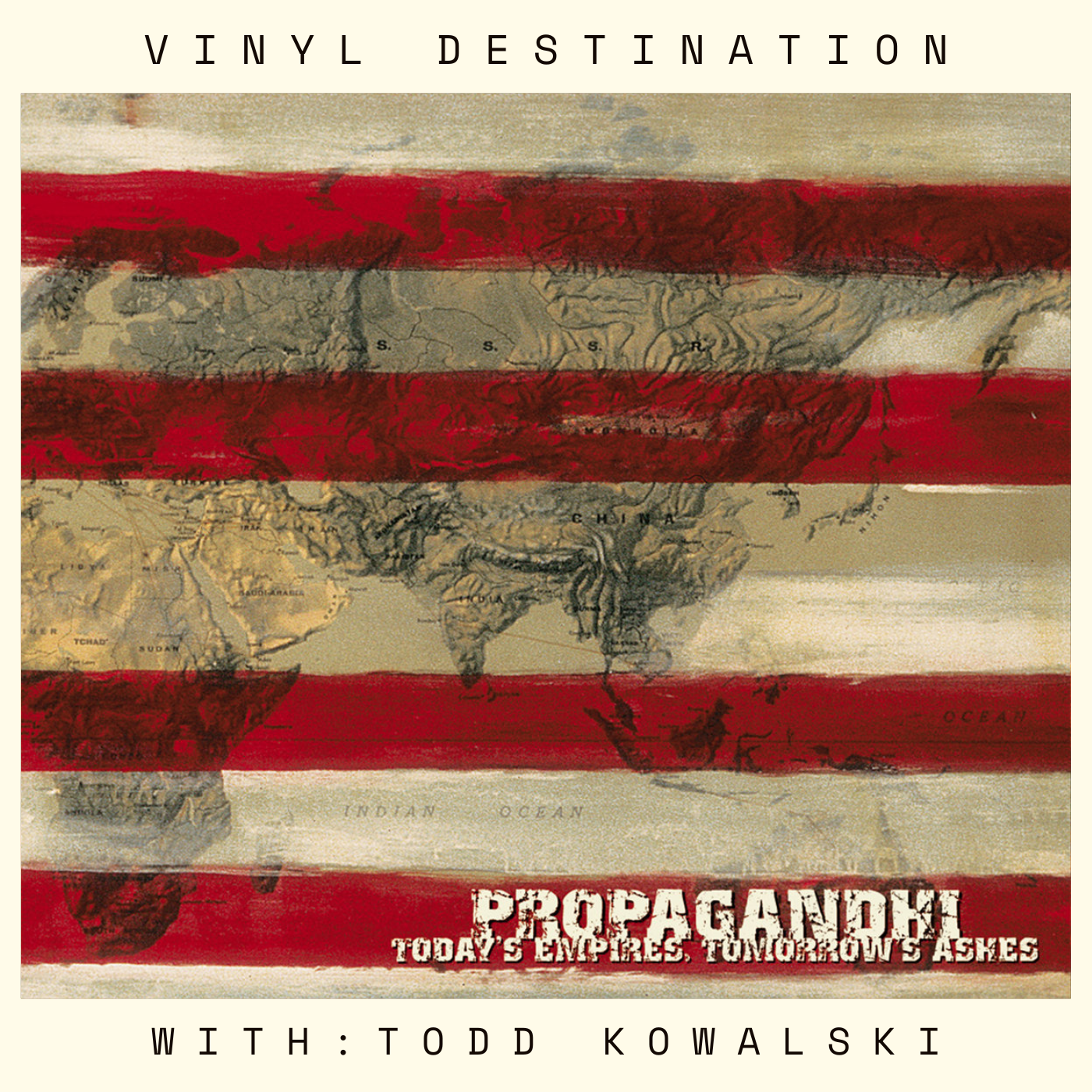 Propagandhi "Today's Empires, Tomorrow's Ashes" (w/ Todd Kowalski)