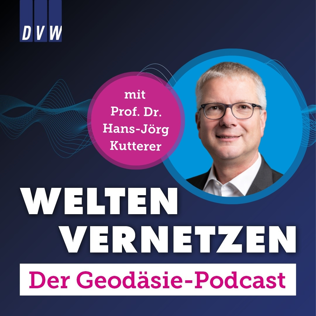 Welten vernetzen - Der Geodäsie-Podcast