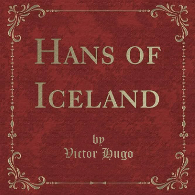 Hans of Iceland by Victor Hugo ~ Full Audiobook