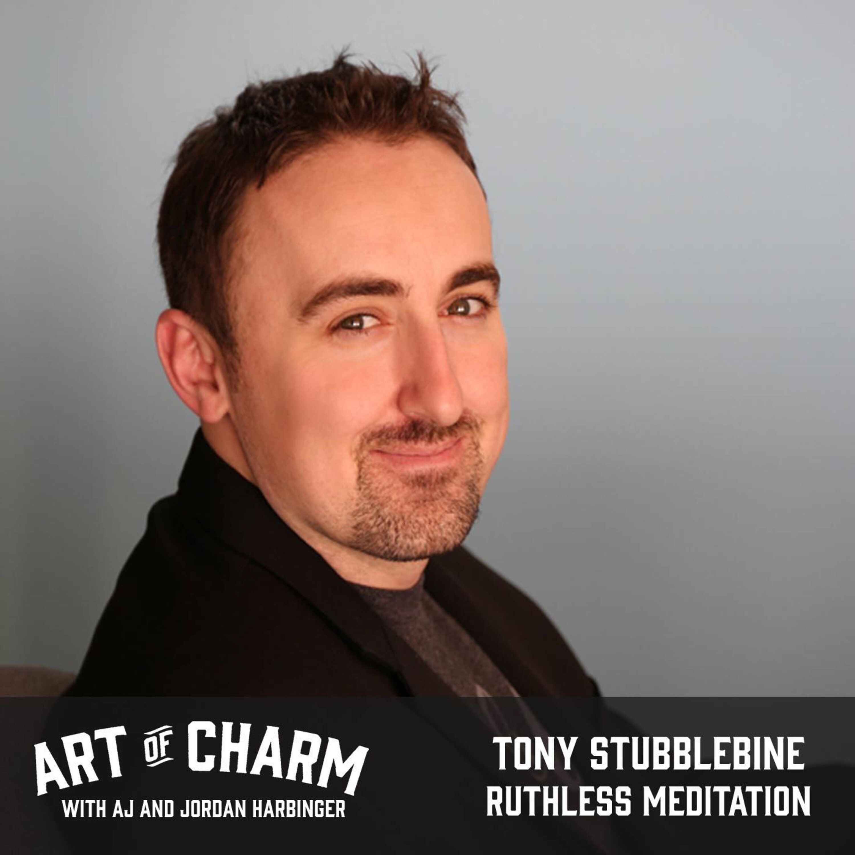 446: Tony Stubblebine | Ruthless Meditation