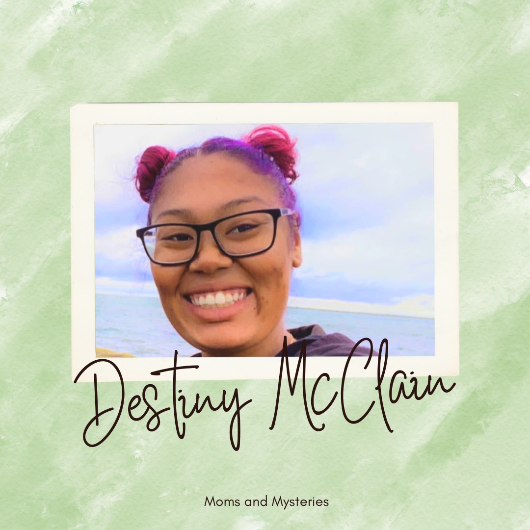 MYSTERY: The Murder of Destiny McClain