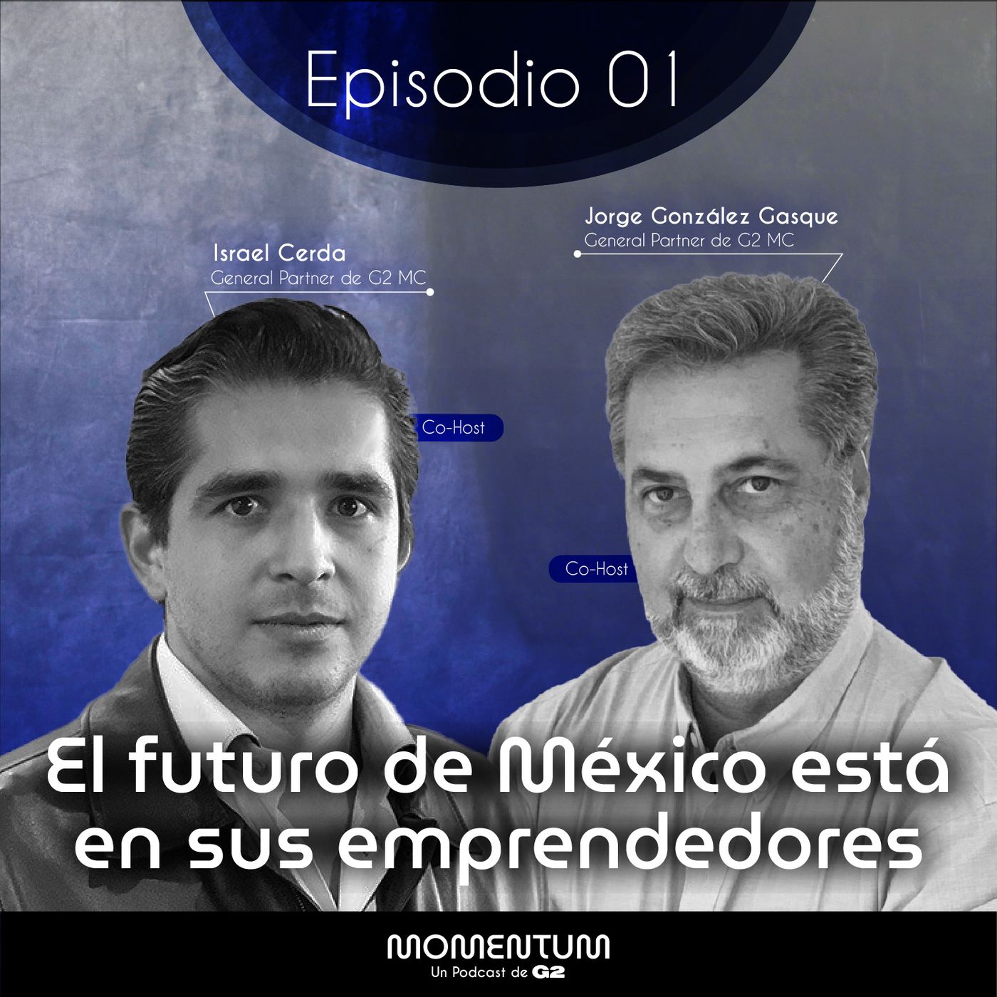 01: Founders | El Futuro de México está en los Emprendedores | Jorge González e Israel Cerda episode artwork