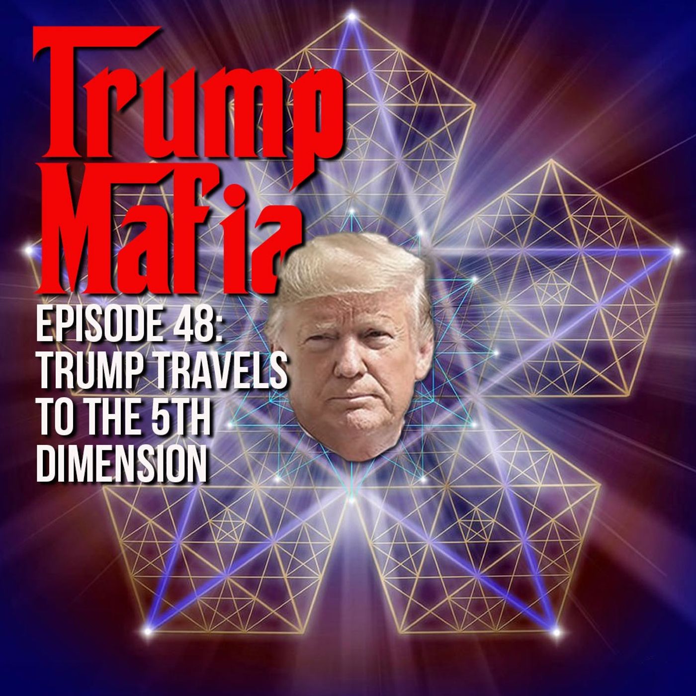 TRUMP TRAVELS TO THE 5TH DIMENSION