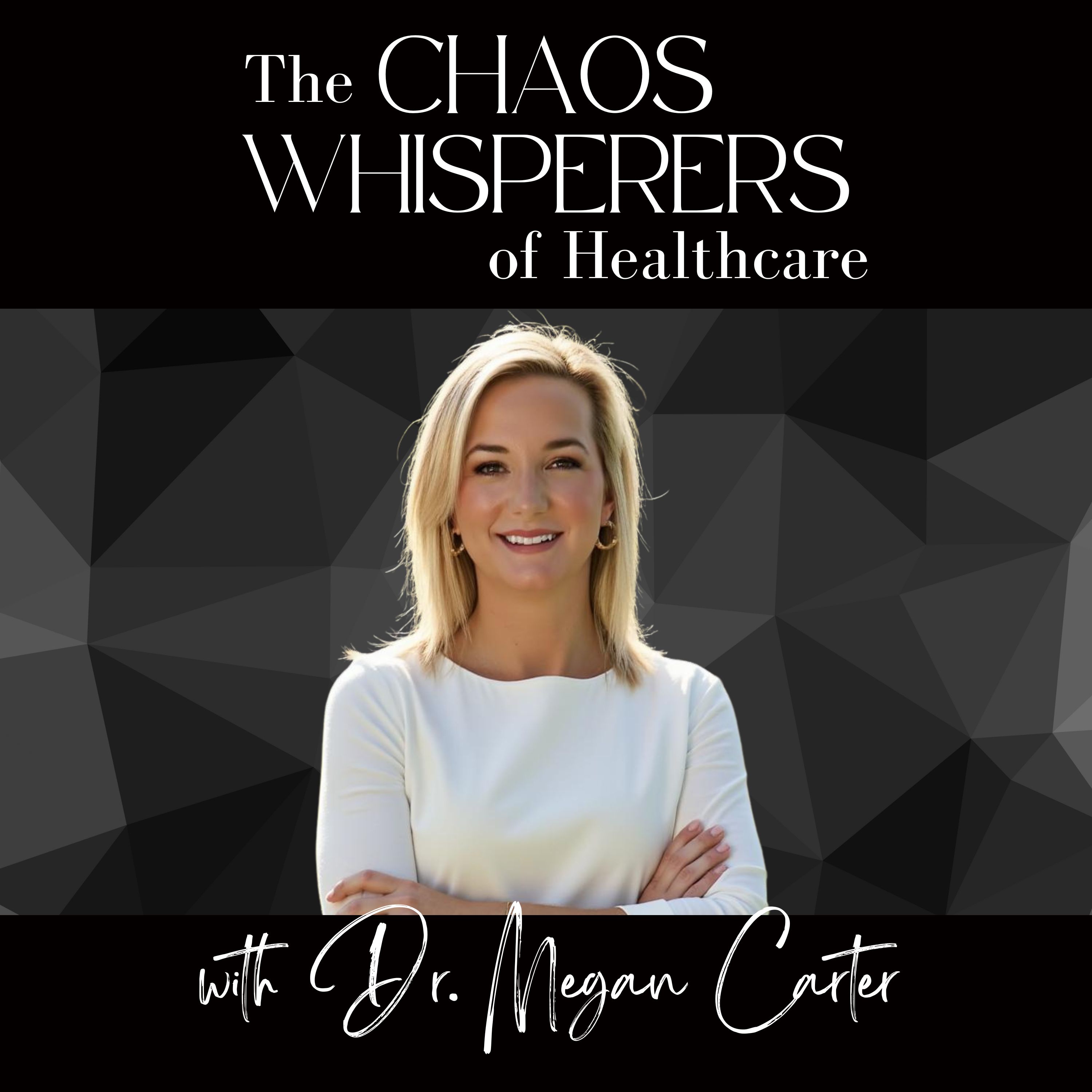 The Chaos Whisperers of Healthcare