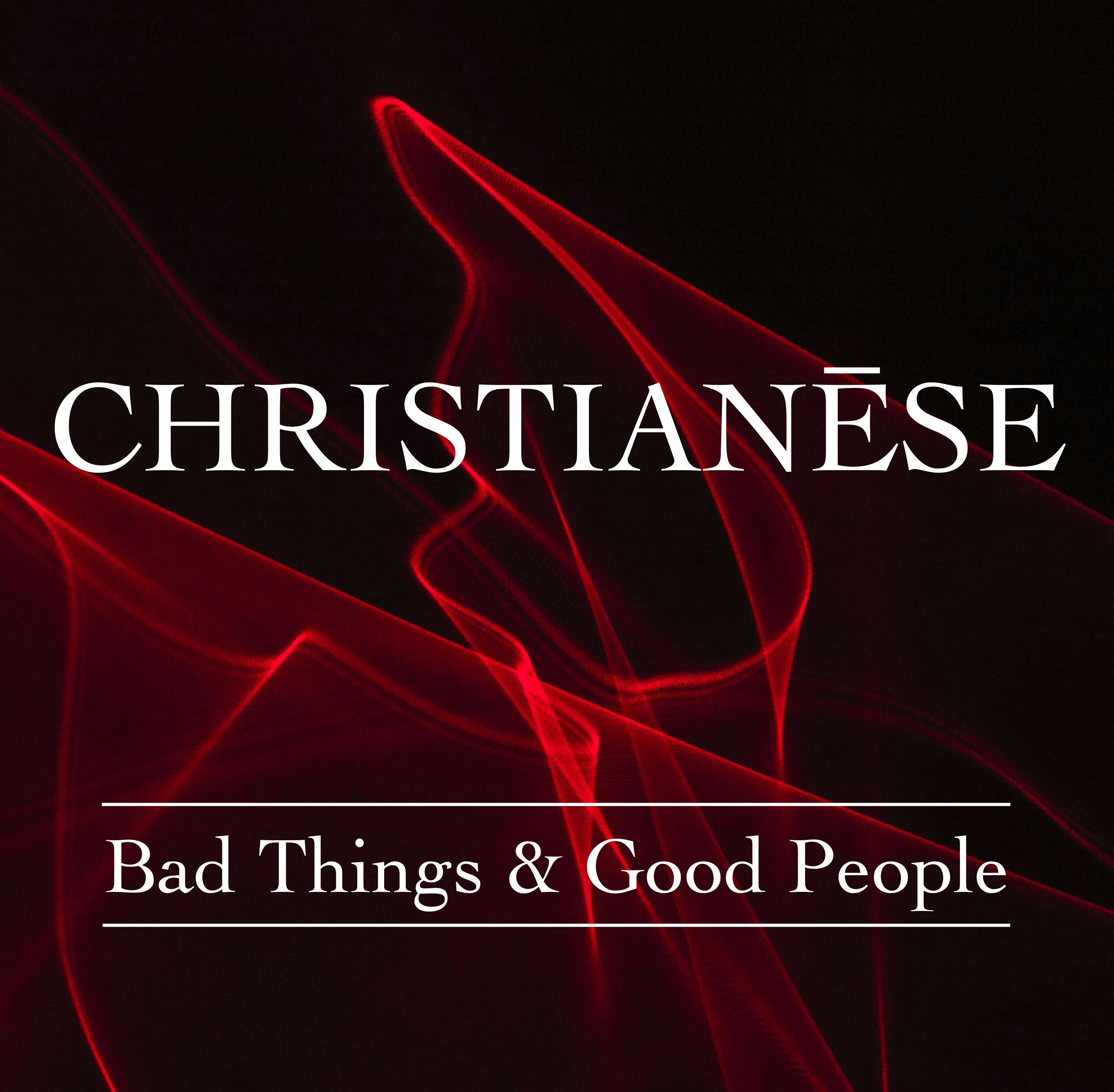 Bad Things & Good People