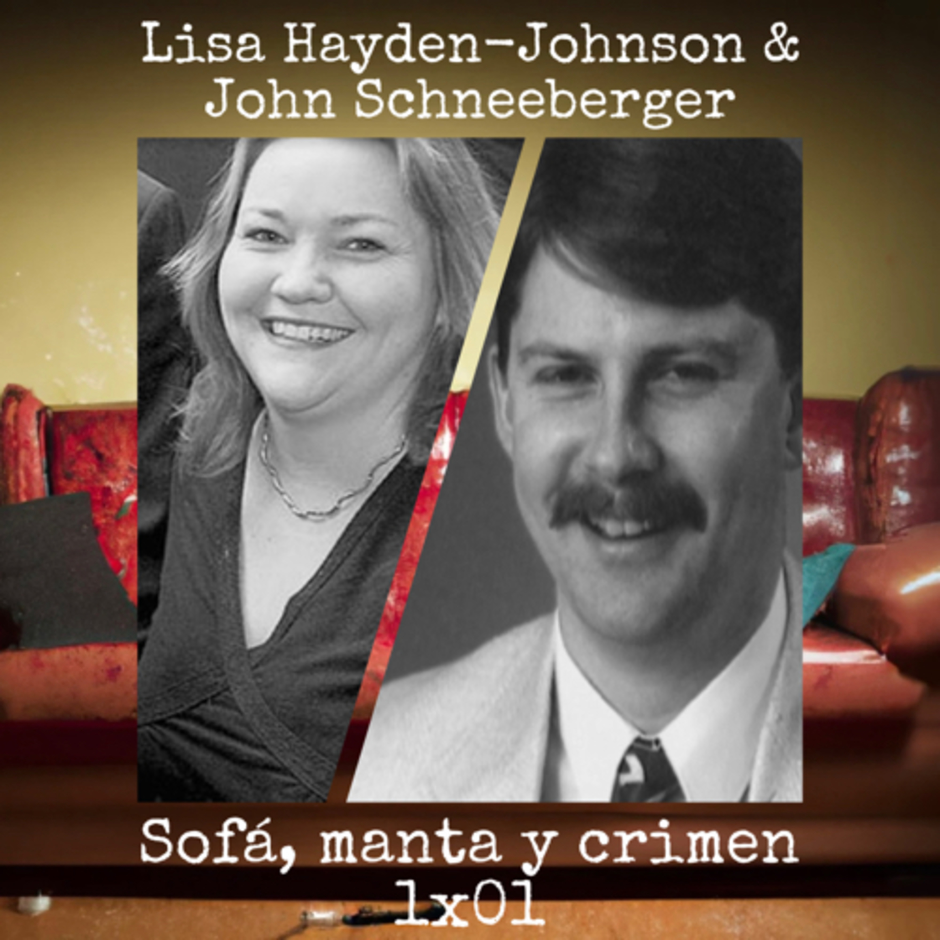1x01 Lisa Hayden-Johnson & John Schneeberger episode artwork