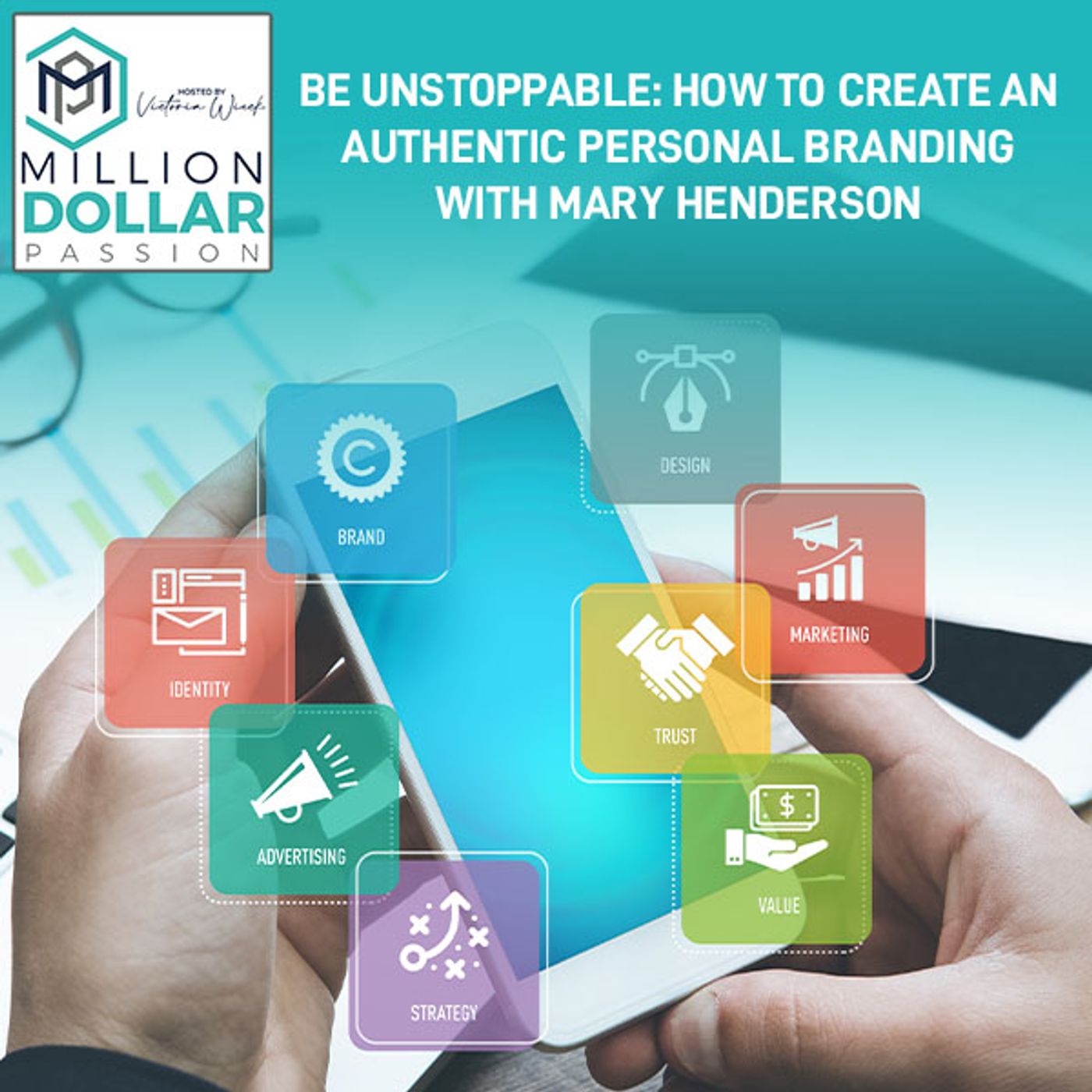 Be Unstoppable: How To Create An Authentic Personal Branding With Mary Henderson episode artwork