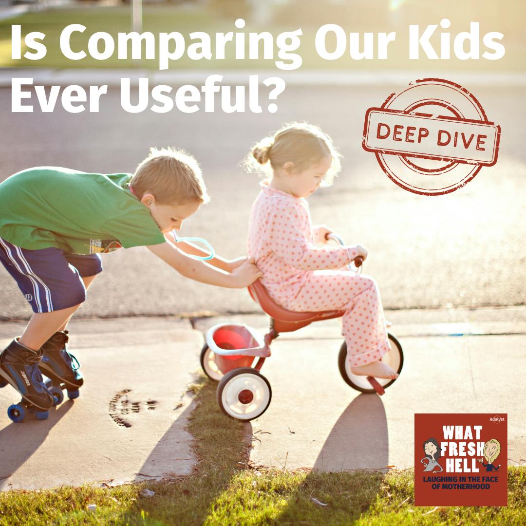 DEEP DIVE: Is Comparing Our Kids Ever Useful?