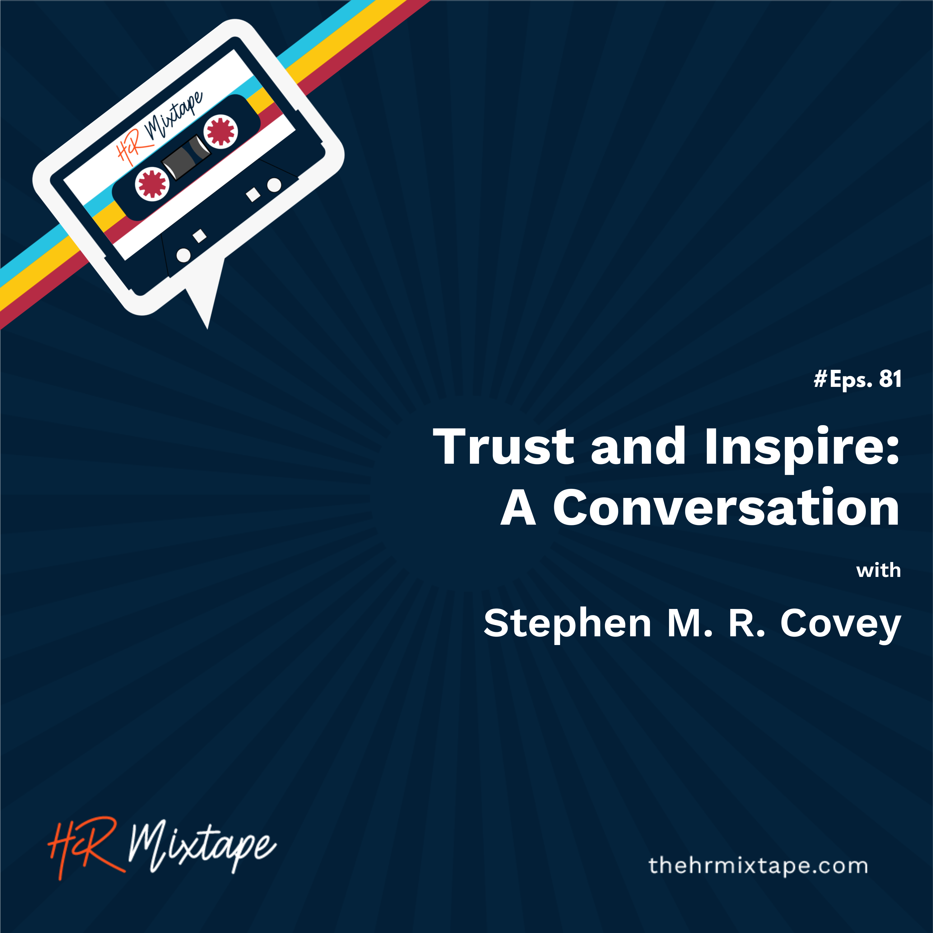 Trust and Inspire: A Conversation with Stephen M.R. Covey episode artwork
