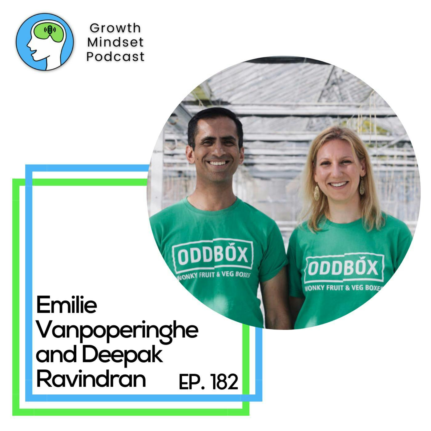 183: Grow with Purpose - OddBox co-founders, Emilie Vanpoperinghe and Deepak Ravindran