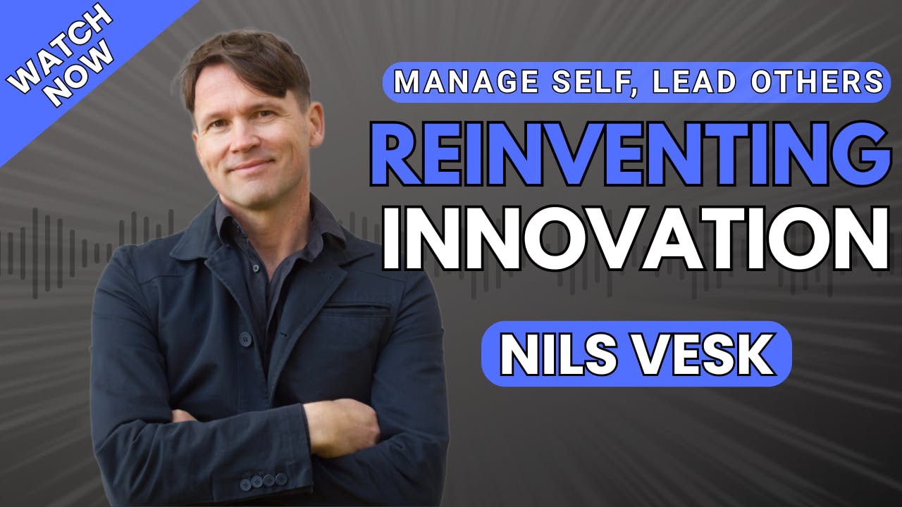 Ep173 Reinventing Innovation—Nils Vesk Ep173 Reinventing Innovation—Nils Vesk