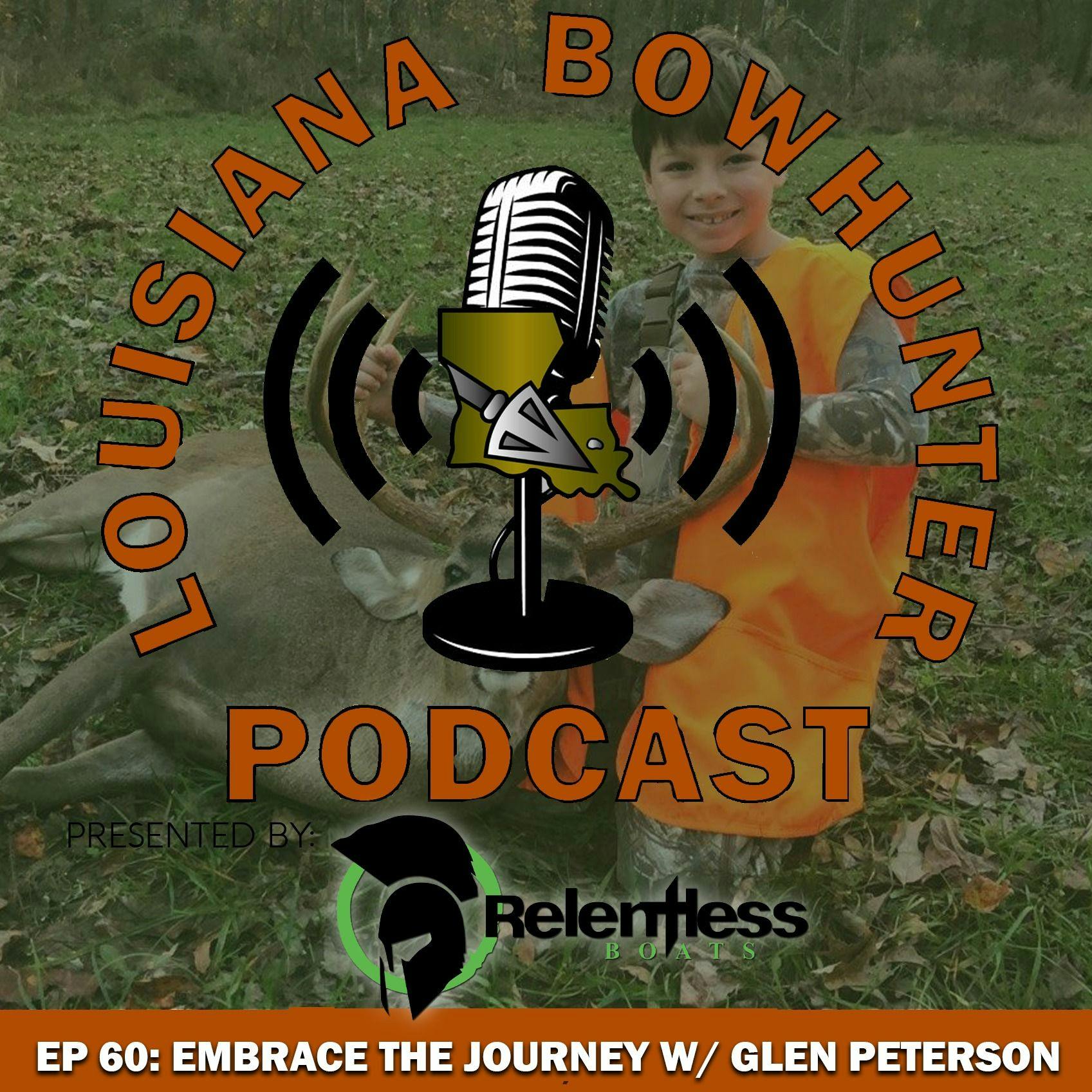 Episode 60: Embrace the Journey w/ Glen Peterson
