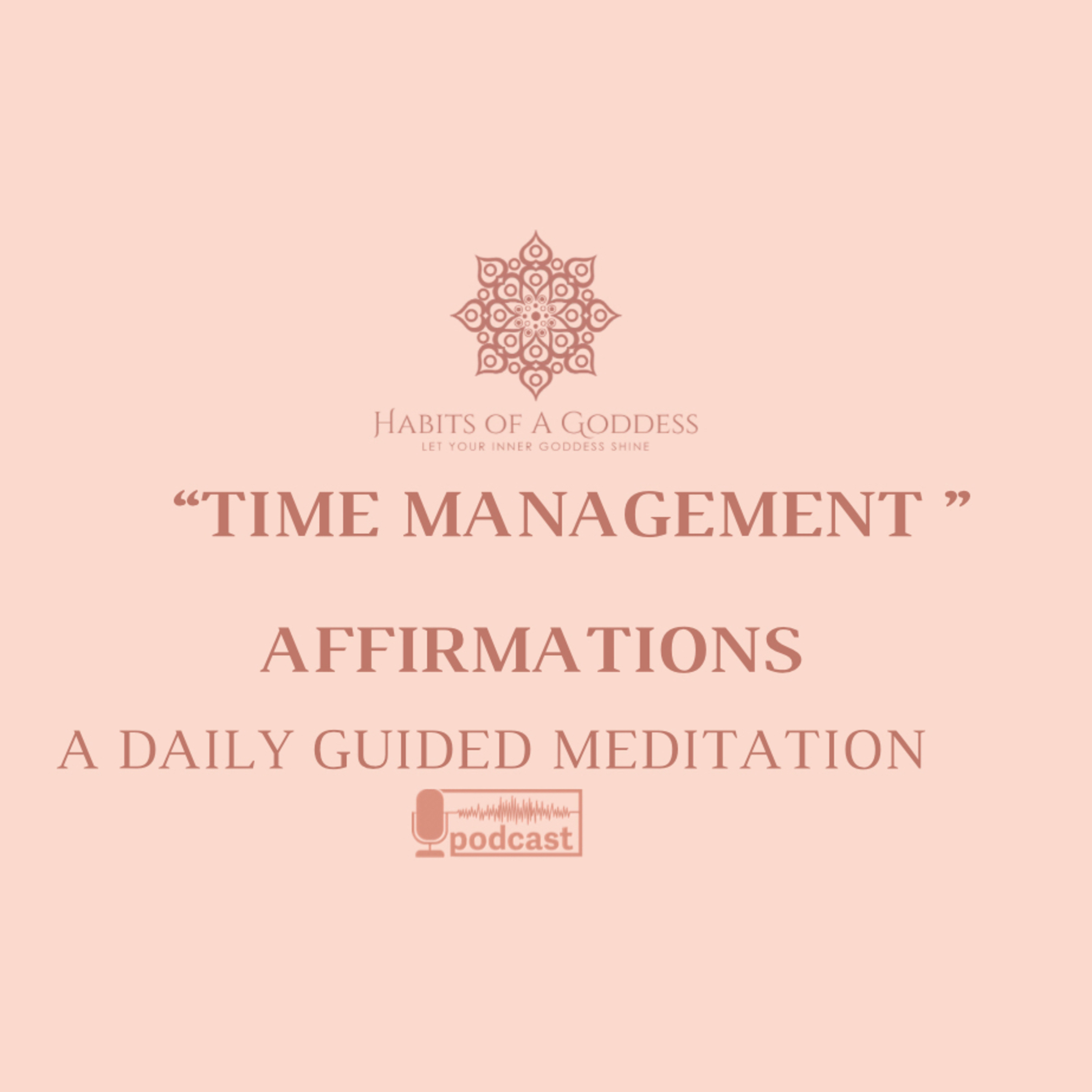 TIME MANAGEMENT AFFIRMATIONS | HABITS OF A GODDESS