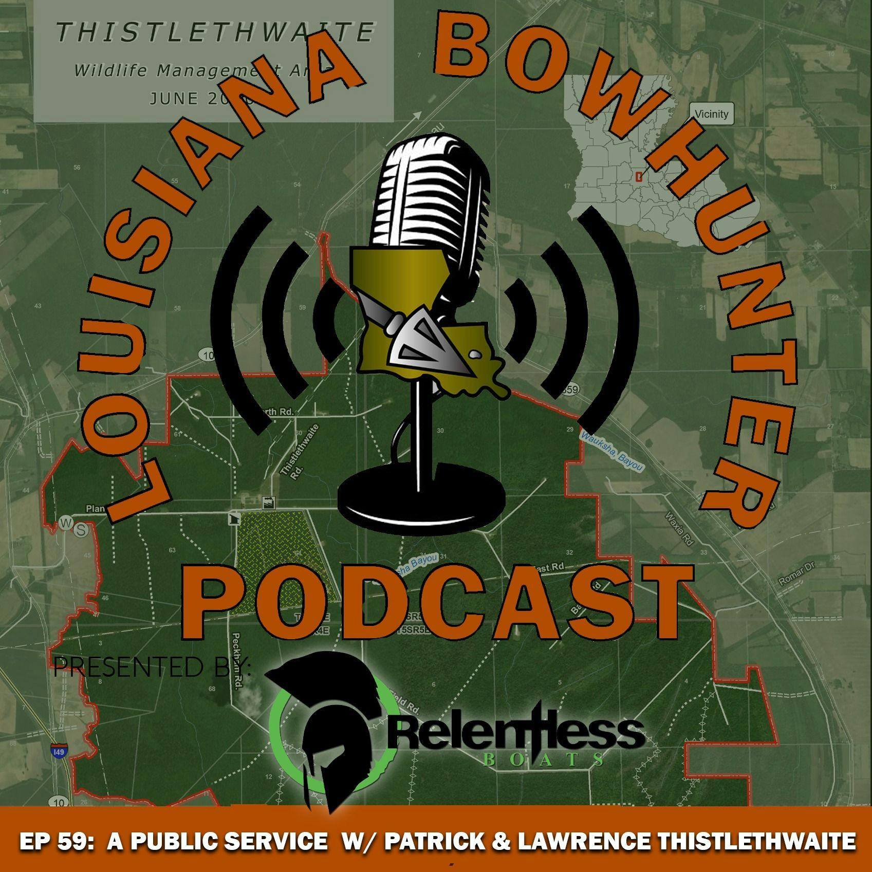 Episode 59: A Public Service w/ Patrick and Lawrence Thistlethwaite