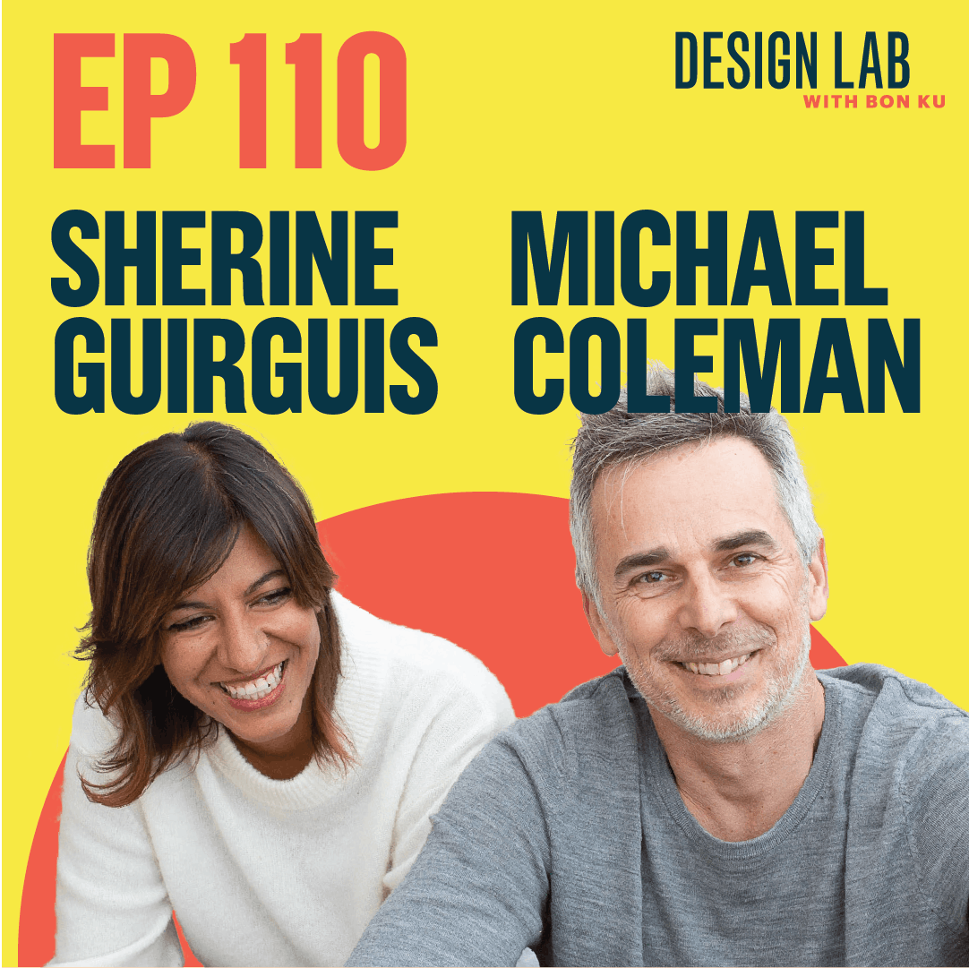 EP 110: Designing for Behavior Change  | Sherine Guirguis and Michael Coleman
