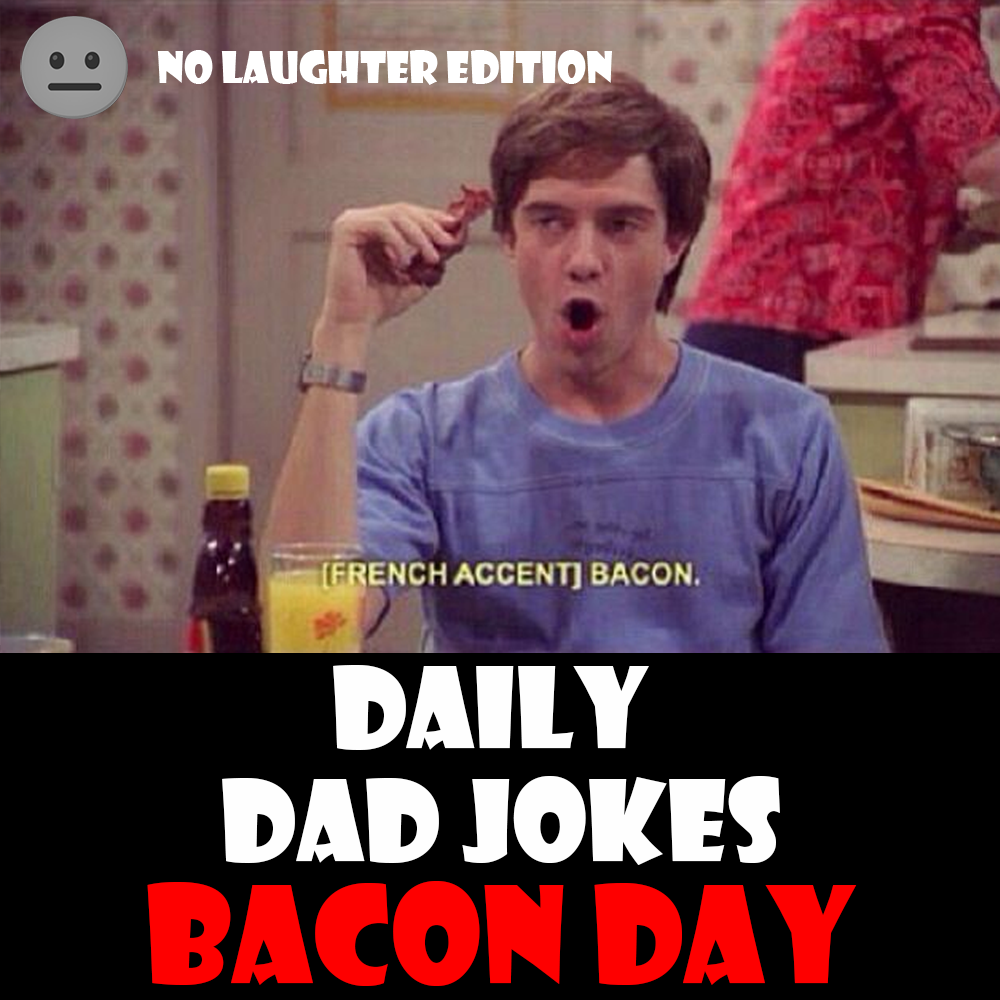 [No Laughter Version] National Bacon Day! 17 crispy dad jokes! 30 December 2025