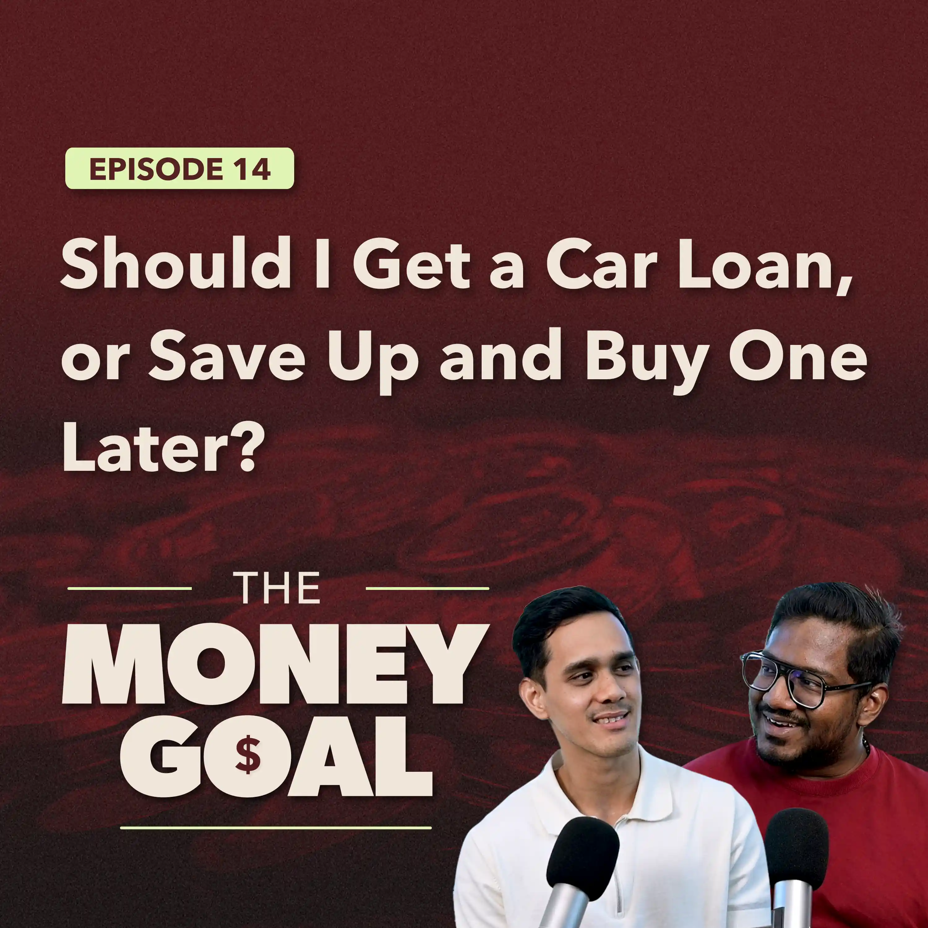 "Is It Worth Stretching Your Budget for a Car?" | The Money Goal EP14 episode artwork