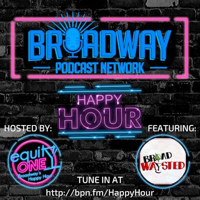 BPN Happy Hour: Broadwaysted