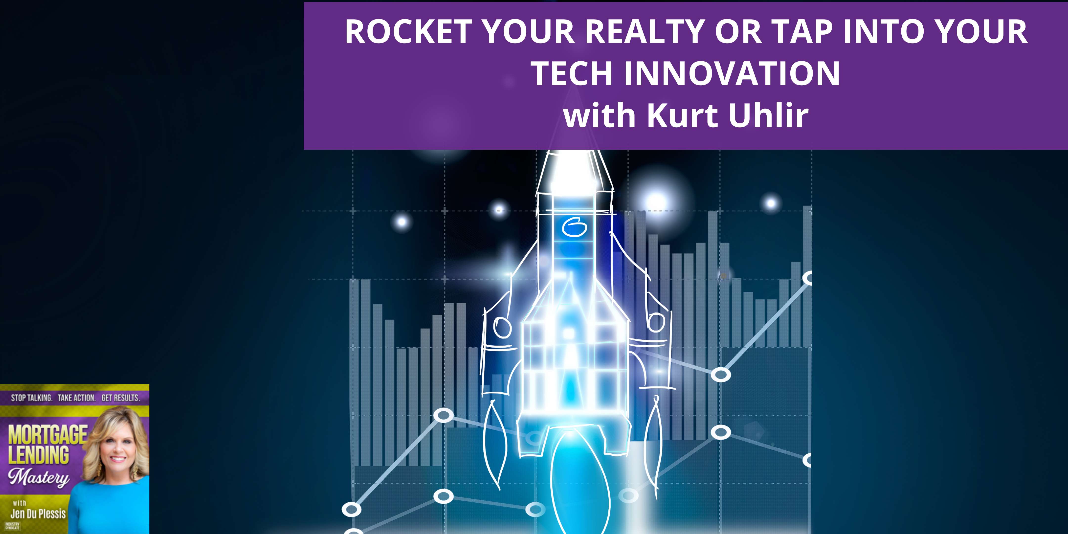 Rocket your Realty or Tap into your Tech Innovation with Kurt Uhlir episode artwork