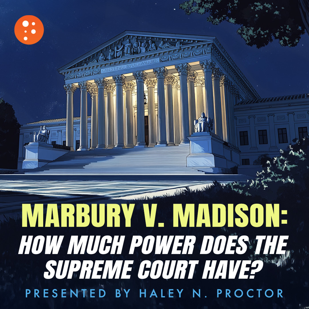 Marbury v. Madison: How Much Power Does the Supreme Court Have? | Haley Proctor
