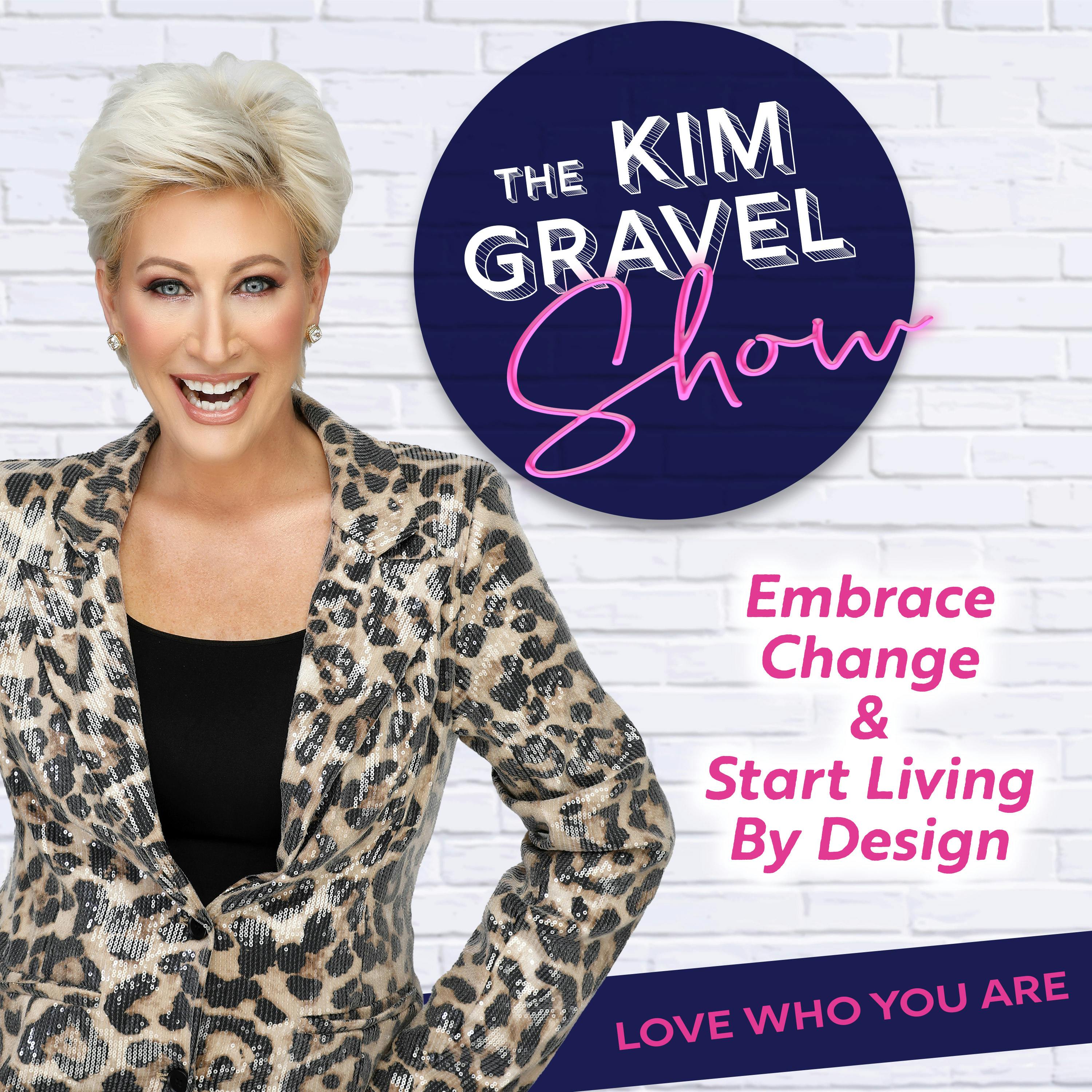 Embrace Change & Start Living By Design Embrace Change & Start Living By Design