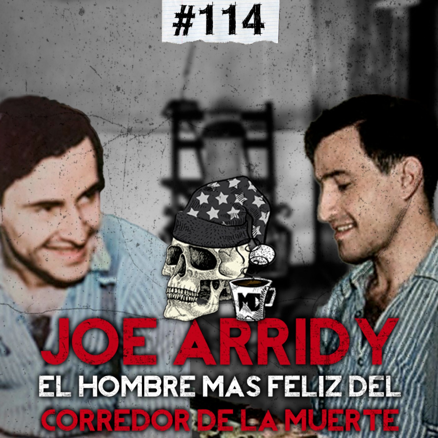 Ep. 114: El trágico caso de Joe Arridy, La historia de Don Alejo Garza