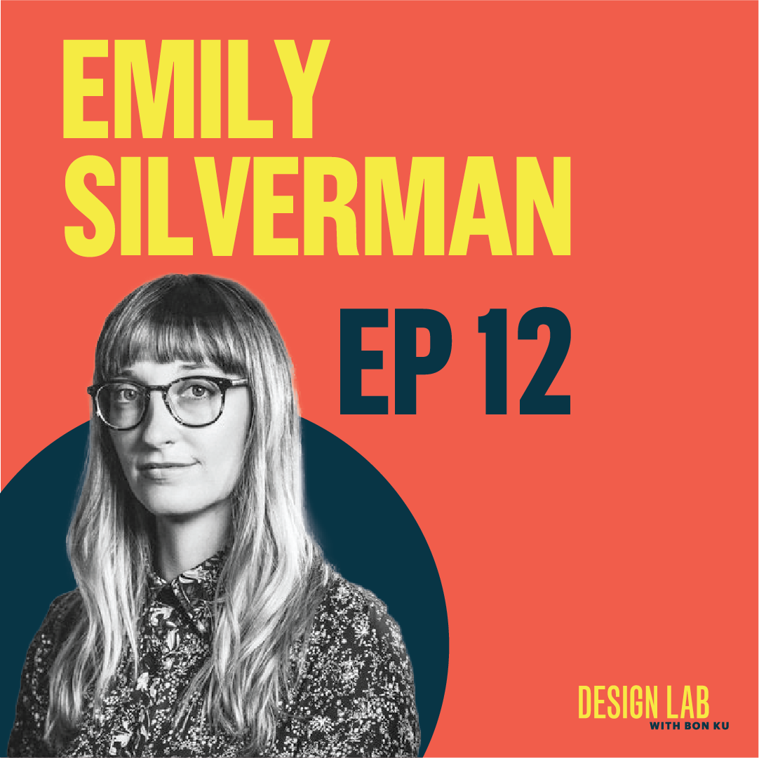 EP 12: Designing through Storytelling | Emily Silverman episode artwork