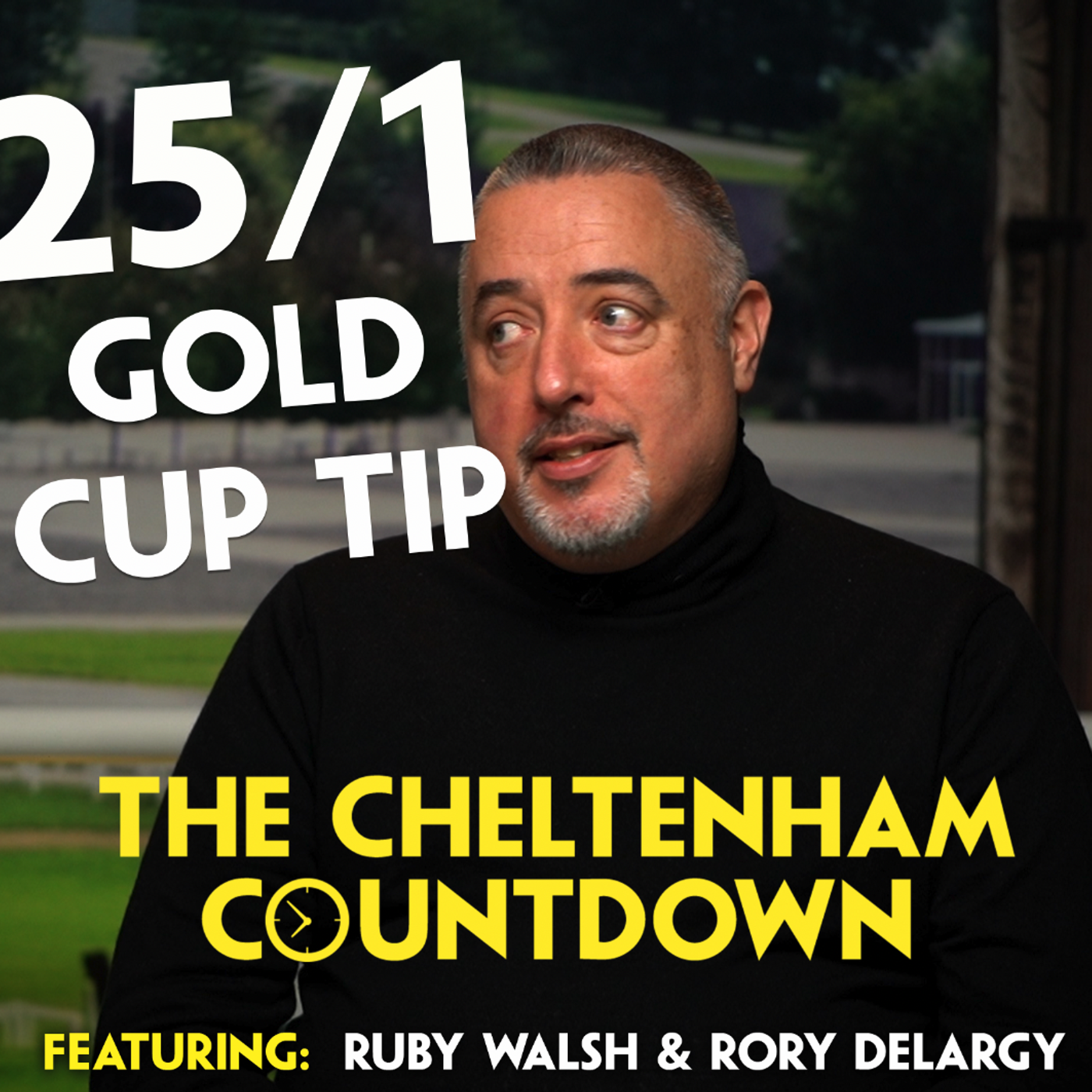 468: "AT 25/1 HE'S GOT THE FORM THERE" | Cheltenham Countdown Ep 4 | Ruby Walsh | Rory Delargy | Gold Cup episode artwork