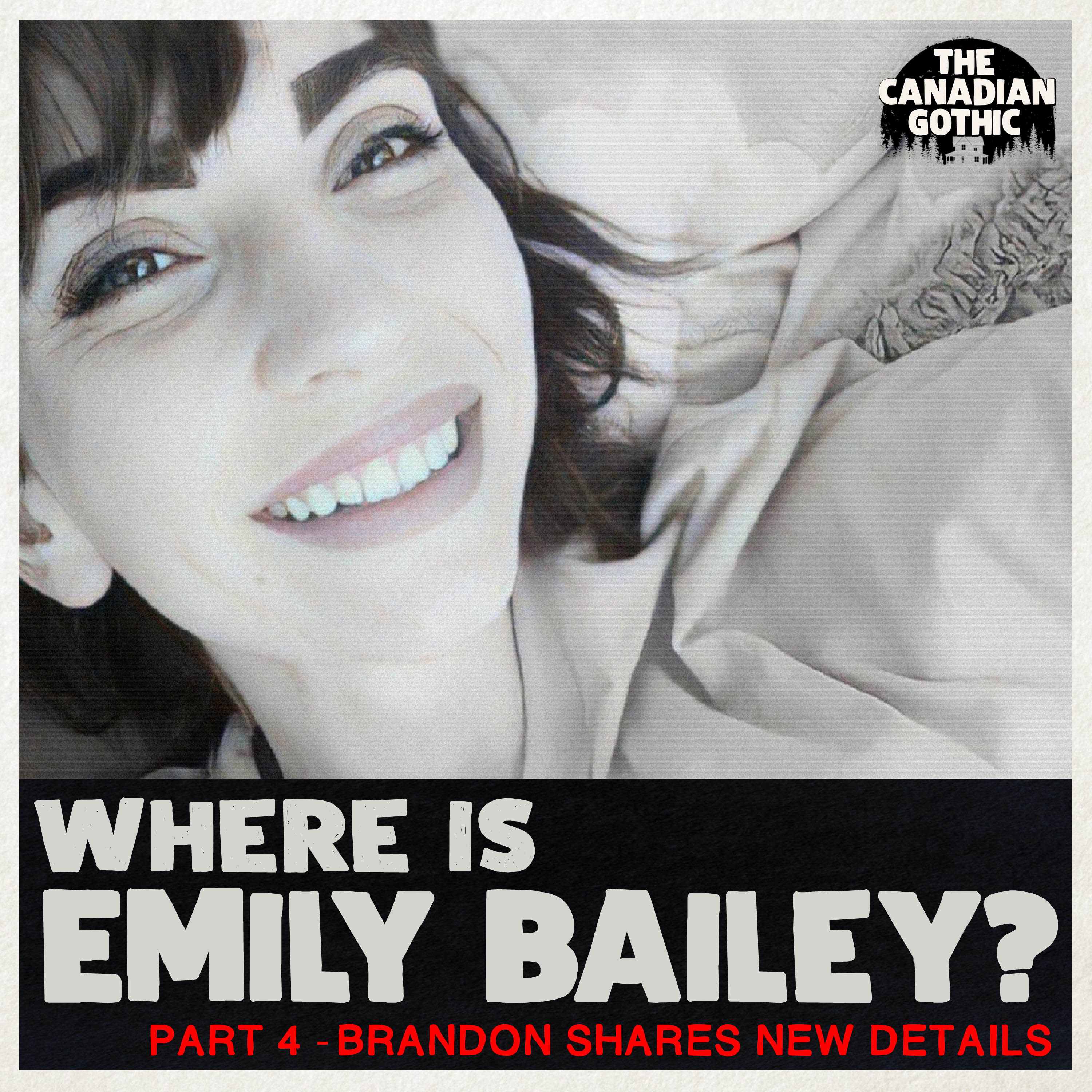 Where is Emily Bailey - Part 4 - Brandon shares new details