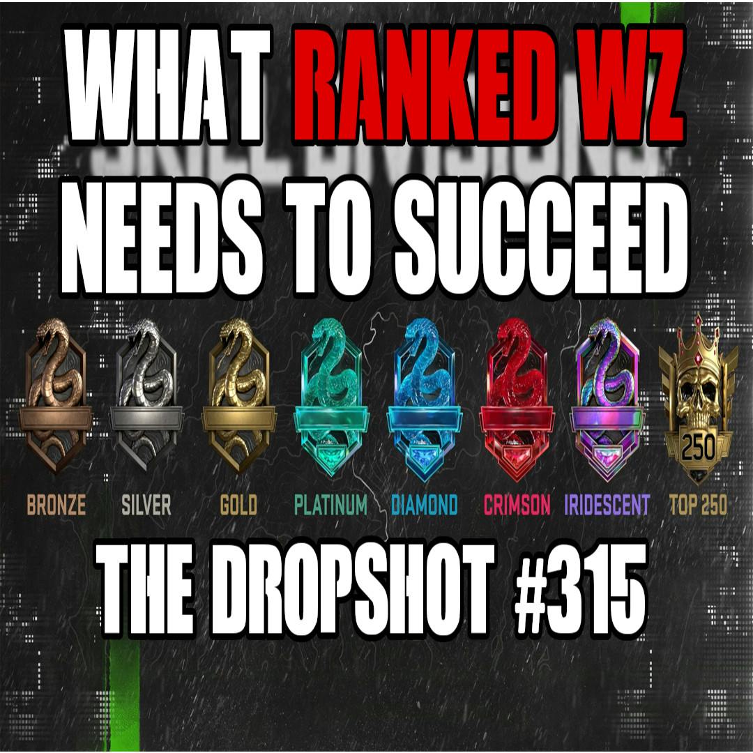 Episode 315: Will Ranked Save Warzone 2.0?