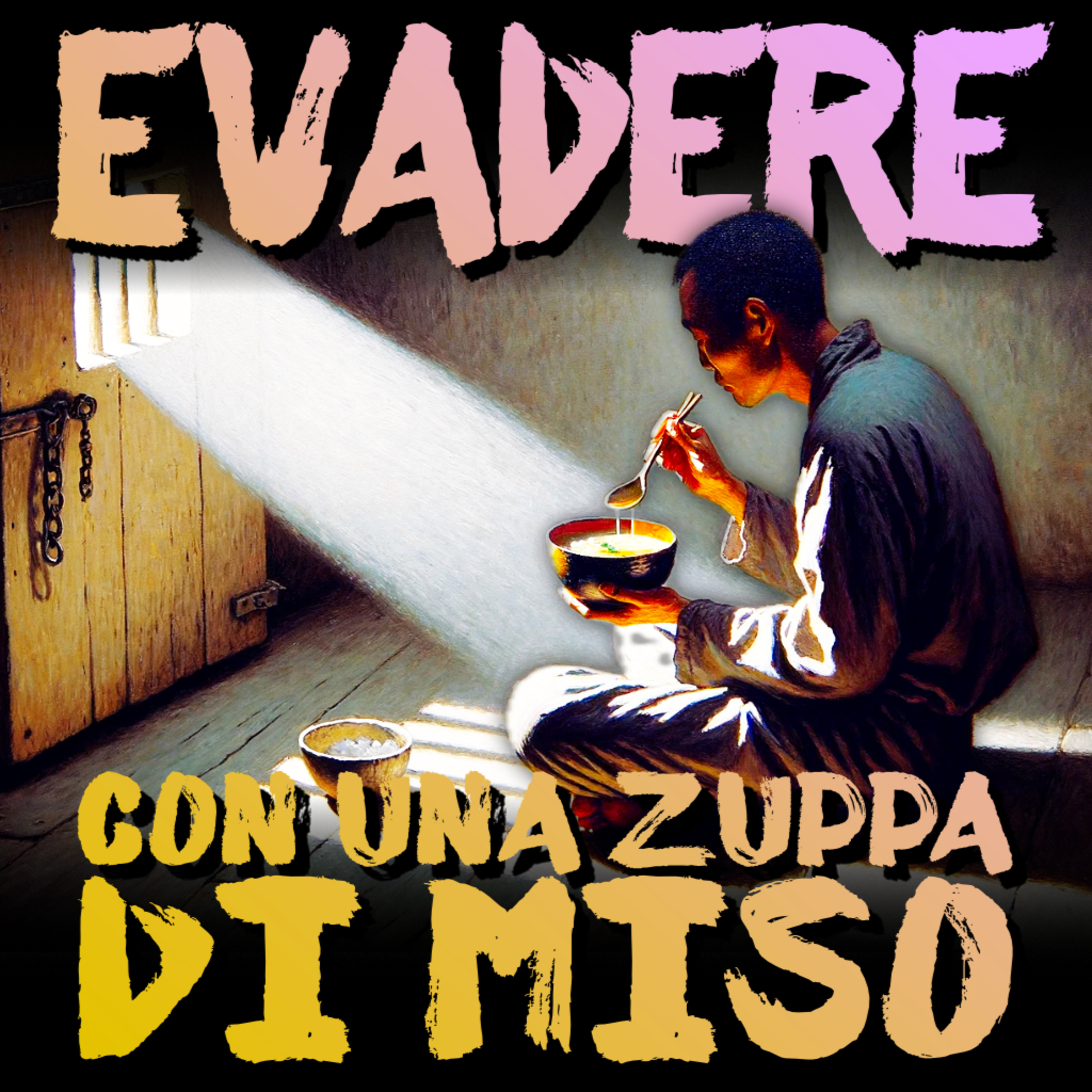 Il giapponese che nessuna prigione riuscì a contenere (per colpa della zuppa di miso) episode artwork