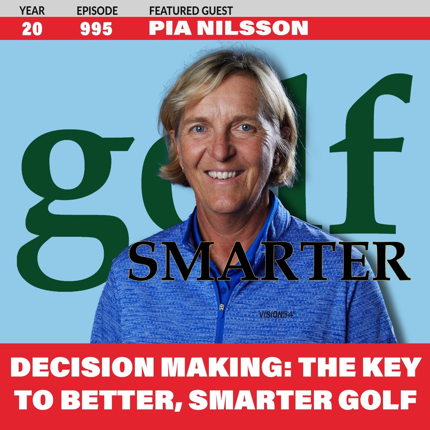 Decision Making: The Key to Better, Smarter Golf with Pia Nilsson of Vision54 episode artwork