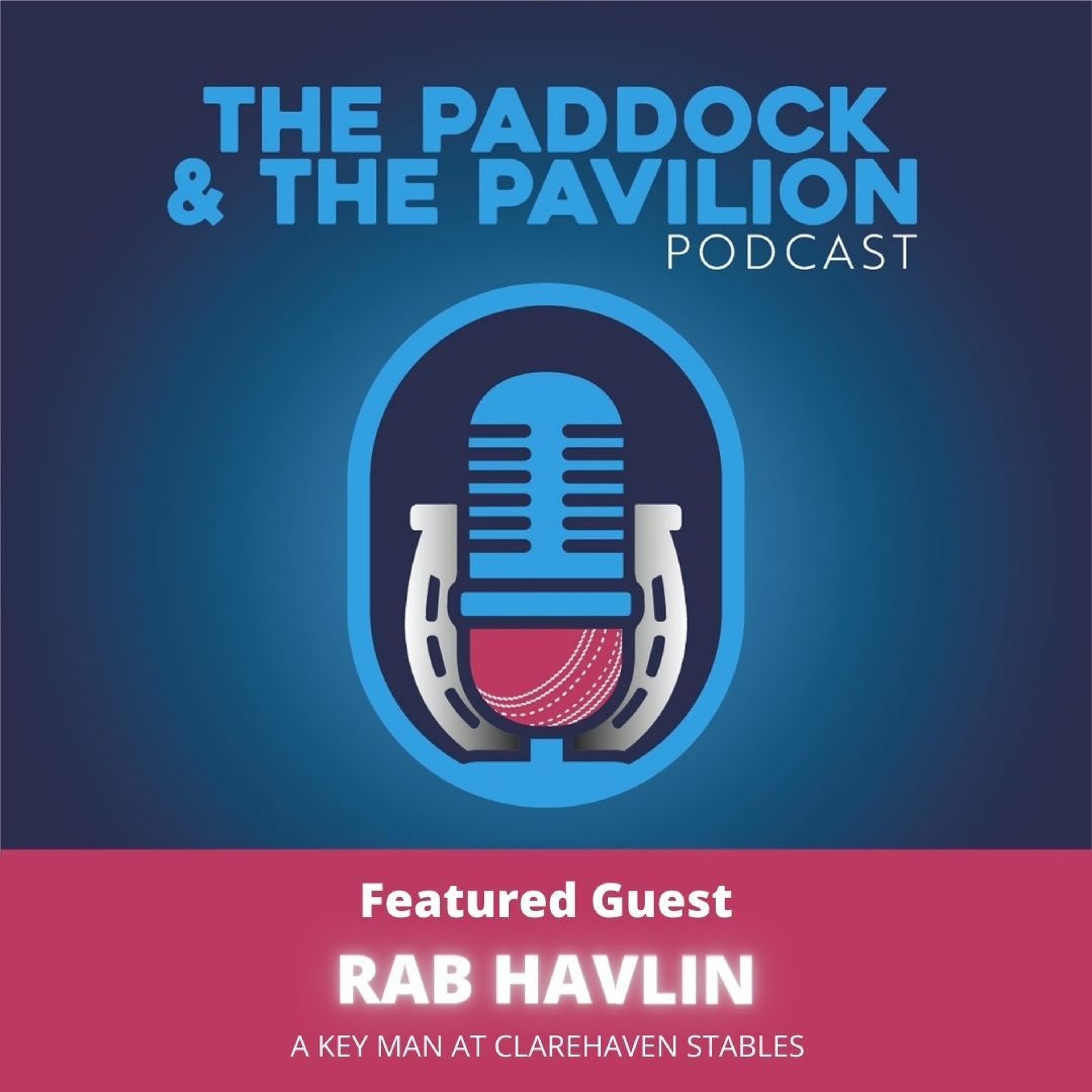 Ep 3 - Rab Havlin - A key man at Clarehaven Stables episode artwork