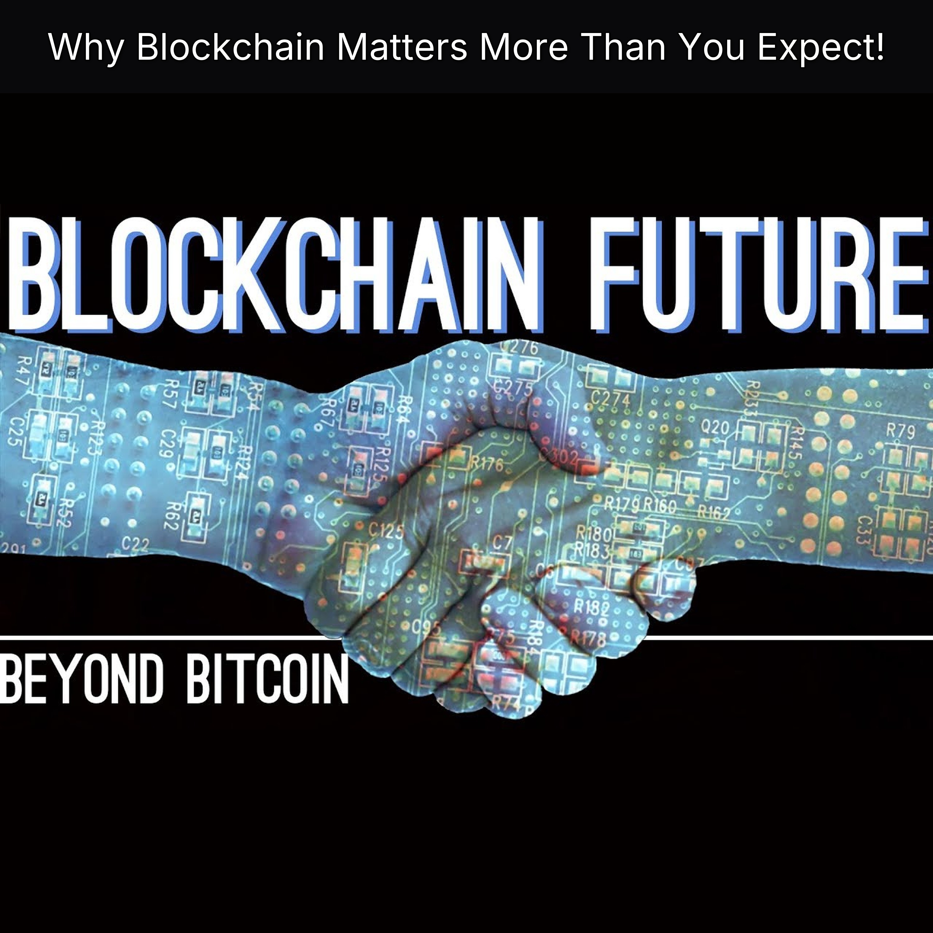 Why Blockchain Matters More Than You Expect!