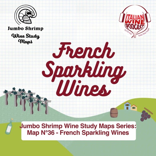 Ep. 1071 Map 36 French Sparkline Wine | Jumbo Shrimp Maps